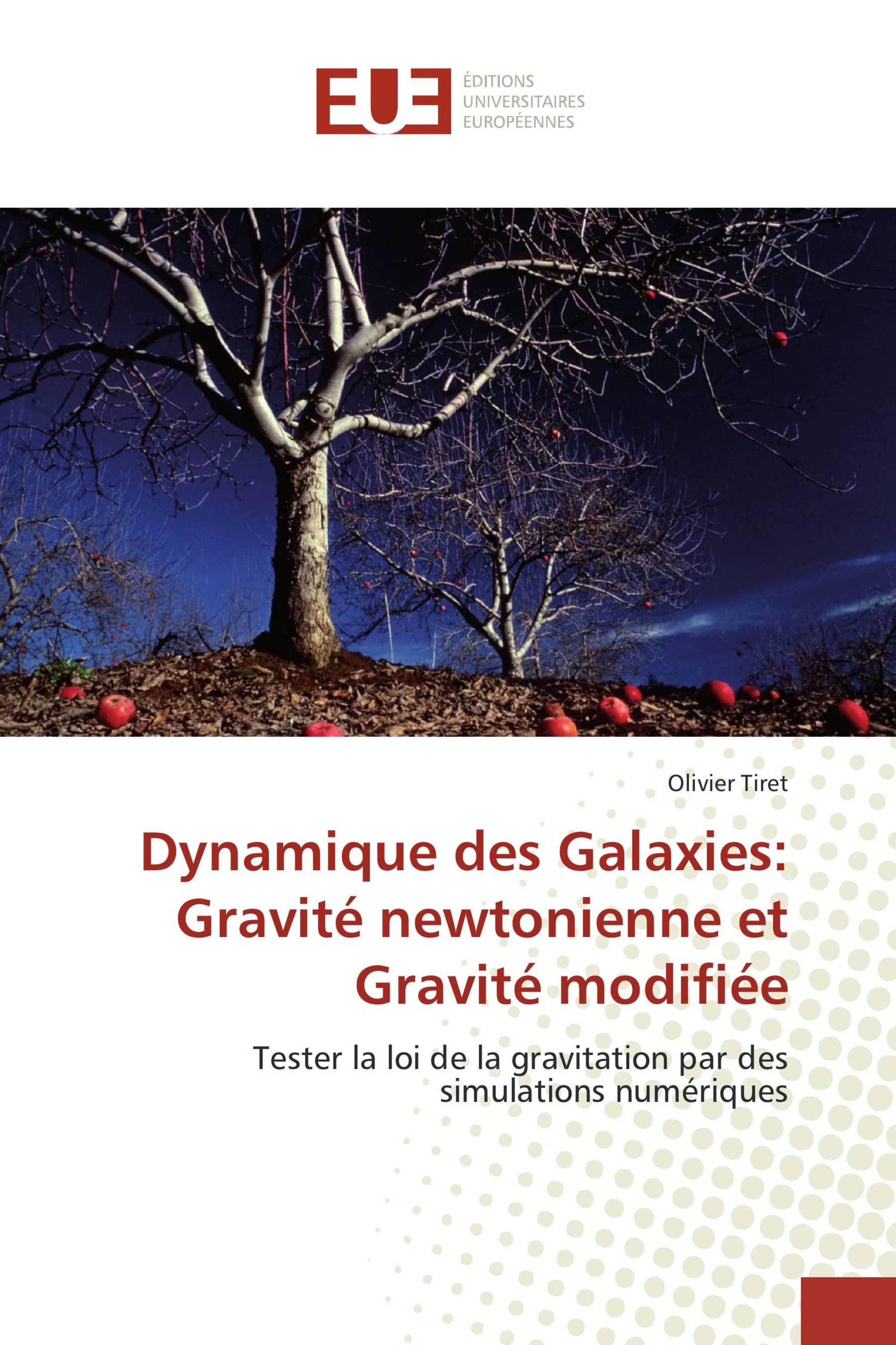 Dynamique des Galaxies: Gravité newtonienne et Gravité modifiée