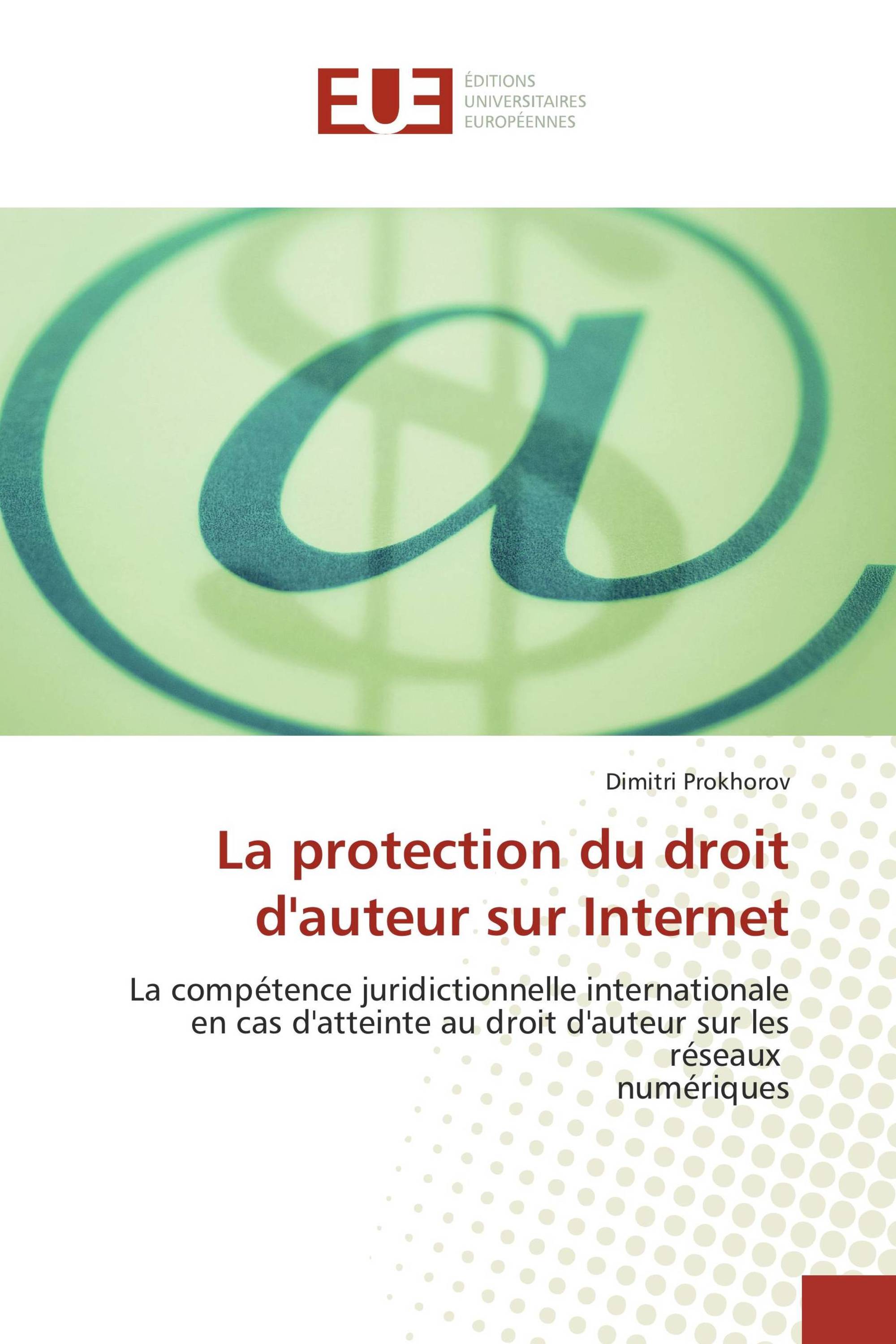 La protection du droit d'auteur sur Internet