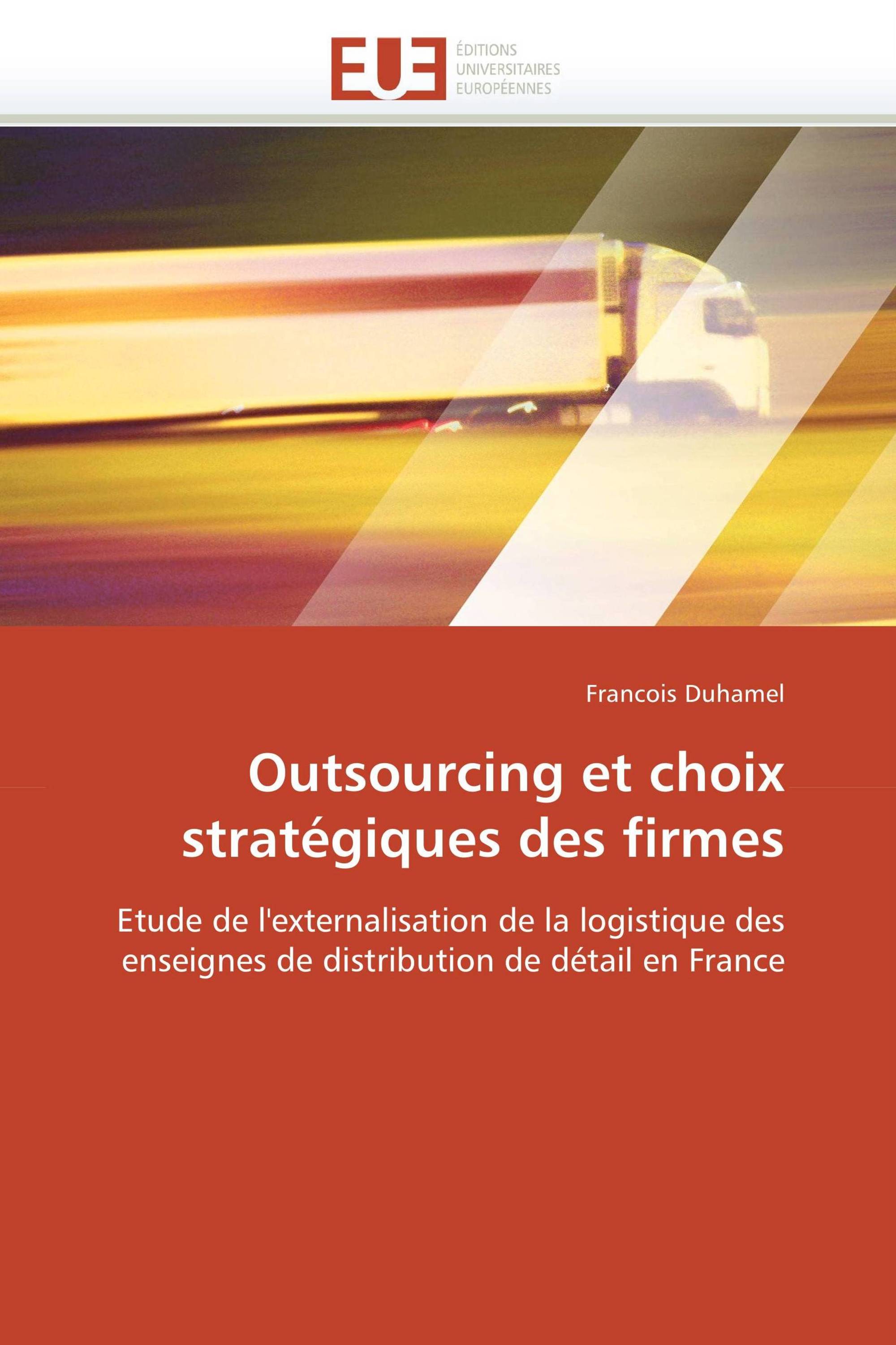 Outsourcing et choix stratégiques des firmes