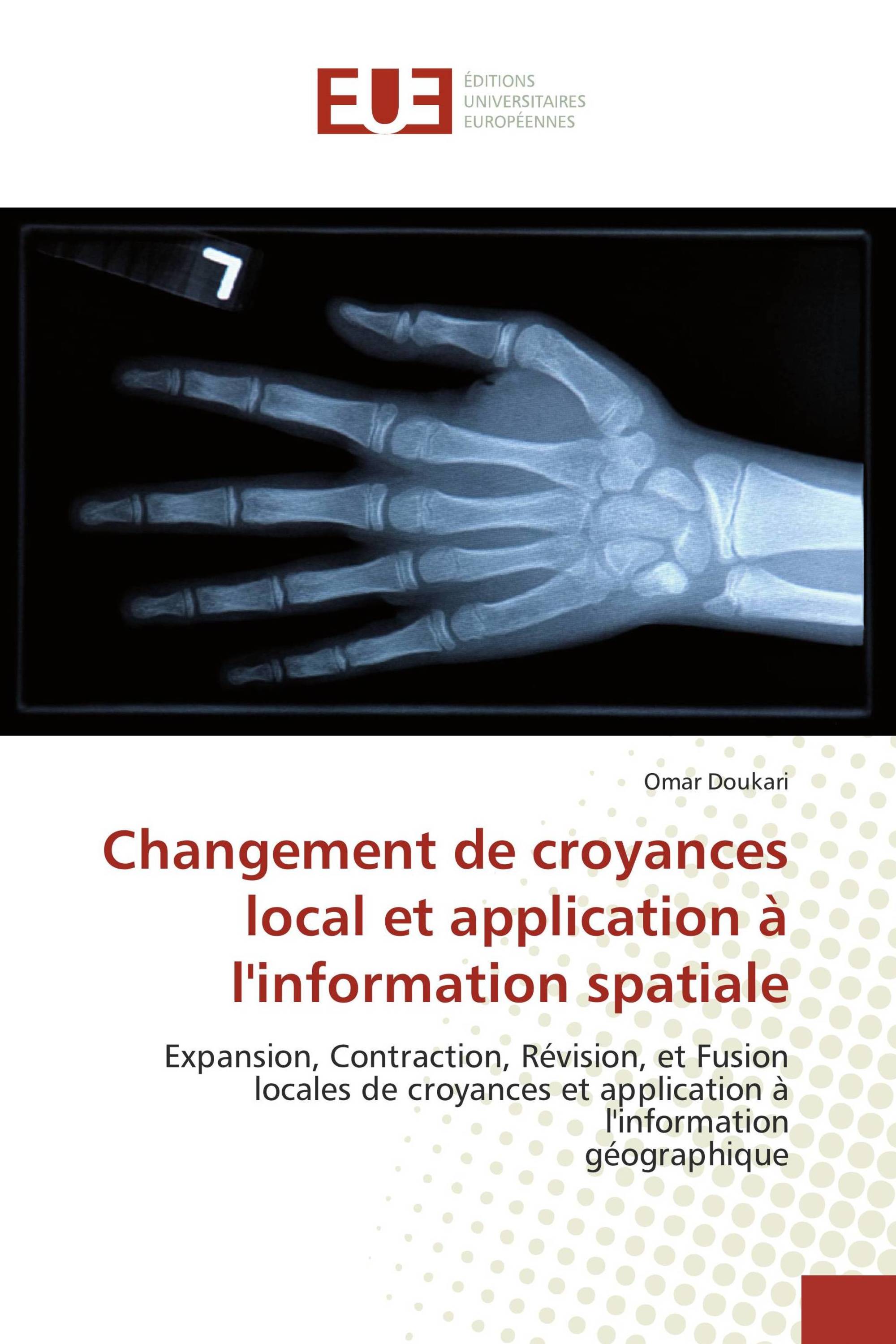 Changement de croyances local et application à l'information spatiale