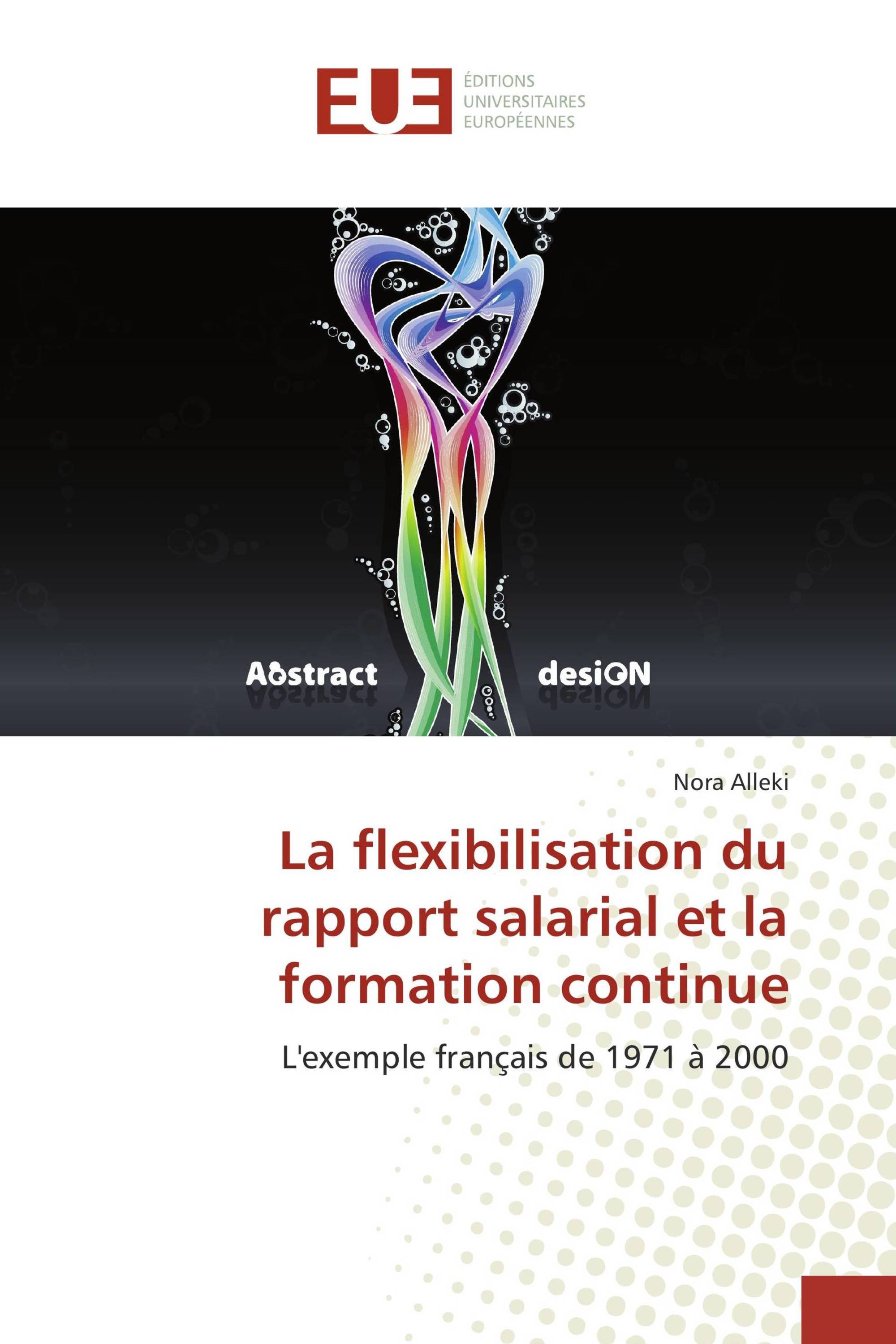 La flexibilisation du rapport salarial et la formation continue