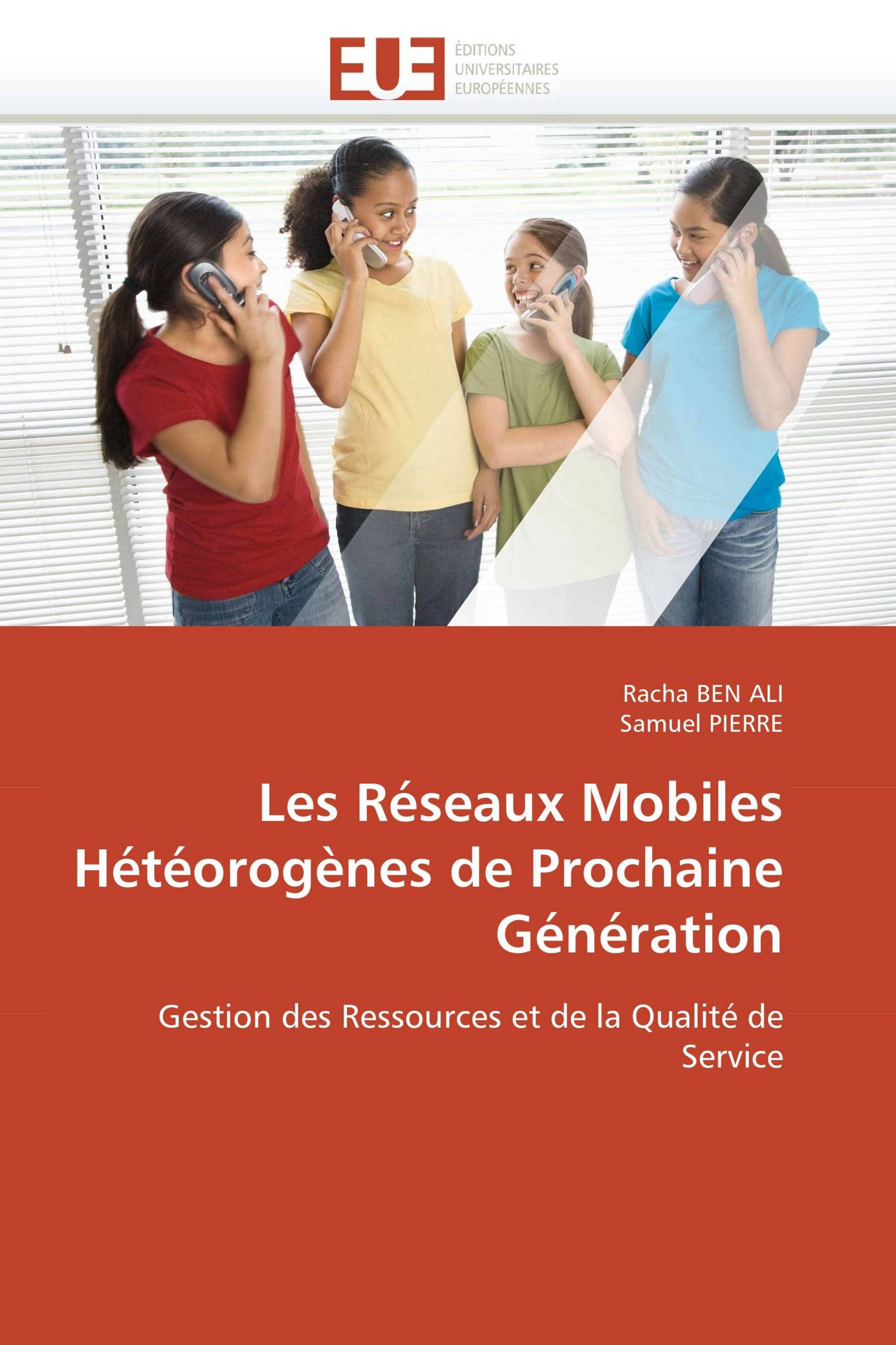 Les Réseaux Mobiles Hétéorogènes de Prochaine Génération