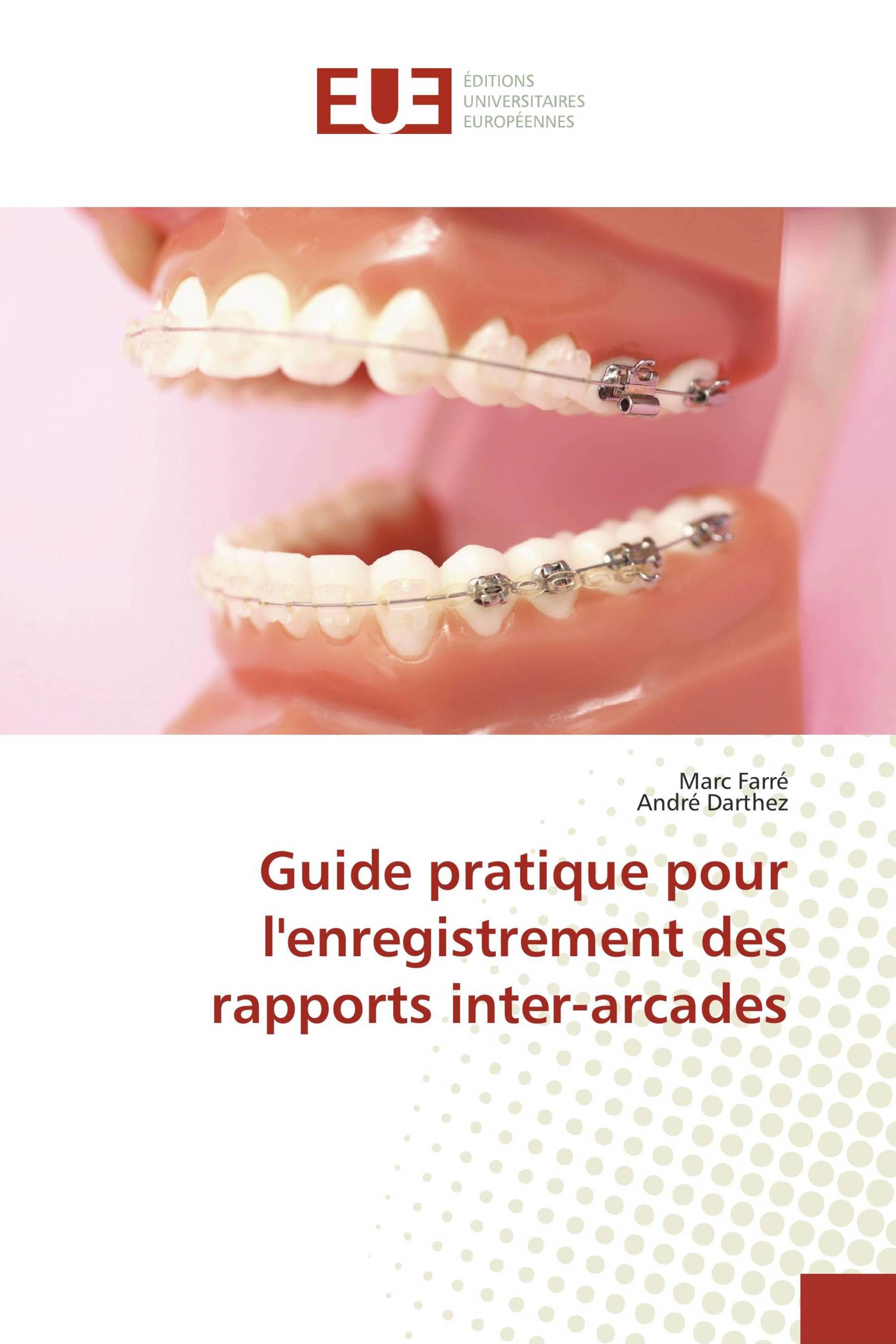 Guide pratique pour l'enregistrement des rapports inter-arcades