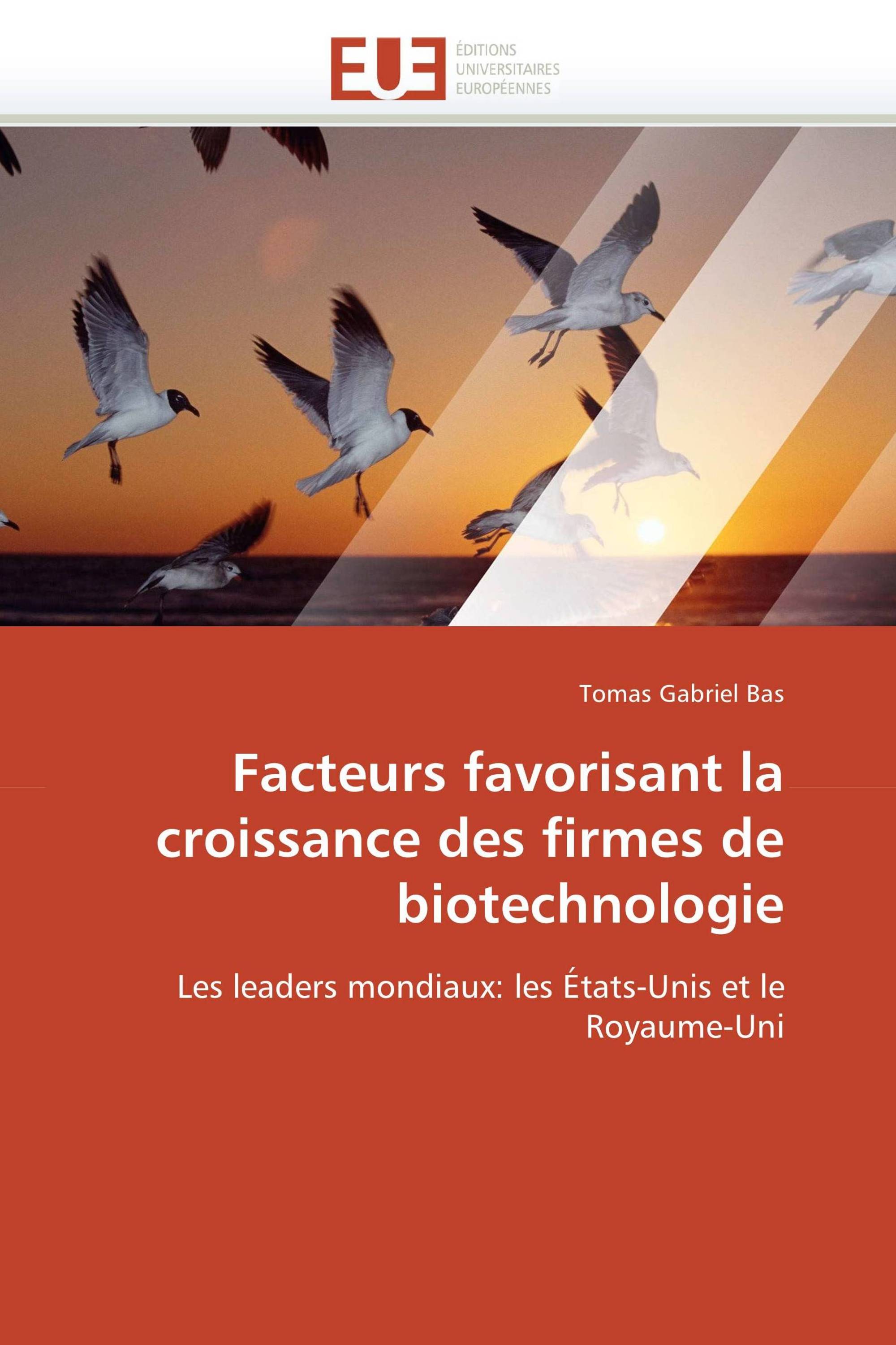 Facteurs favorisant la croissance des firmes de biotechnologie