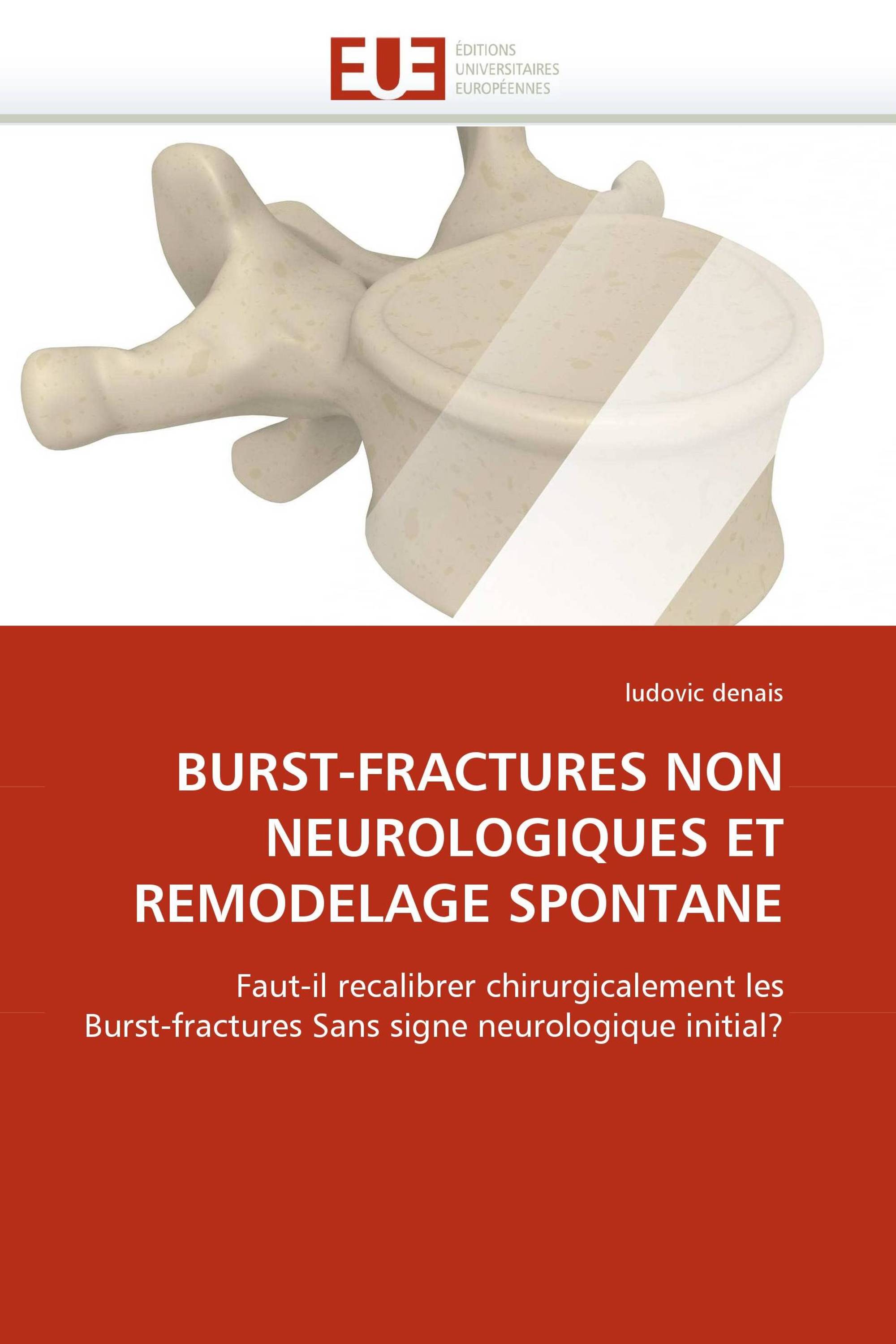 BURST-FRACTURES NON NEUROLOGIQUES ET REMODELAGE SPONTANE