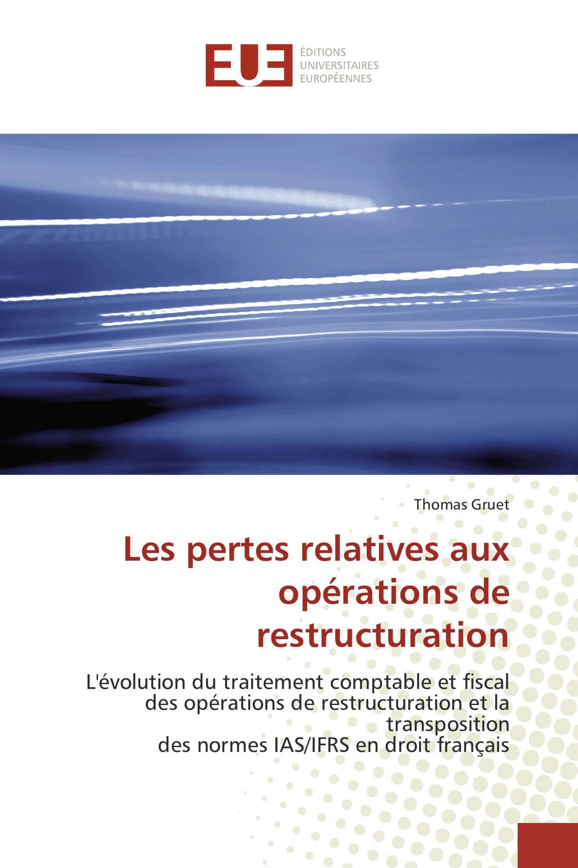 Les pertes relatives aux opérations de restructuration