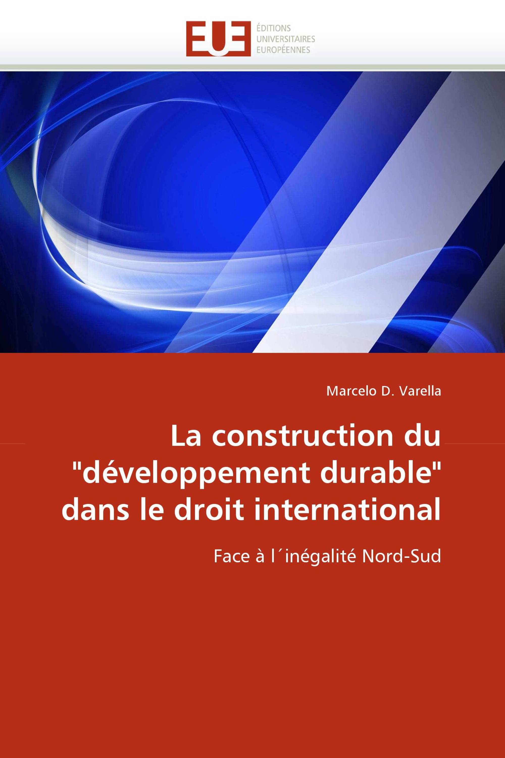 La construction du "développement durable" dans le droit international