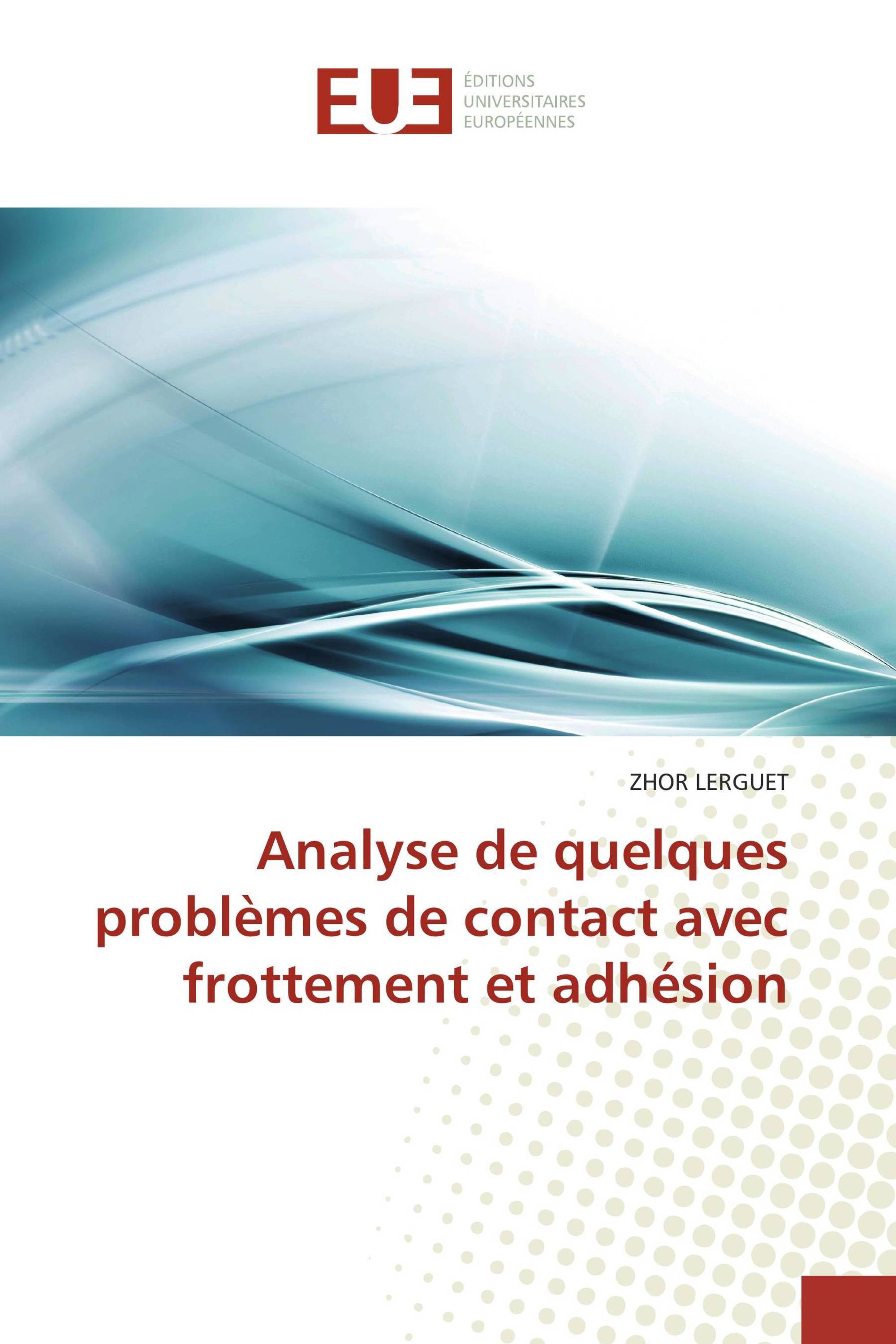 Analyse de quelques problèmes de contact avec frottement et adhésion