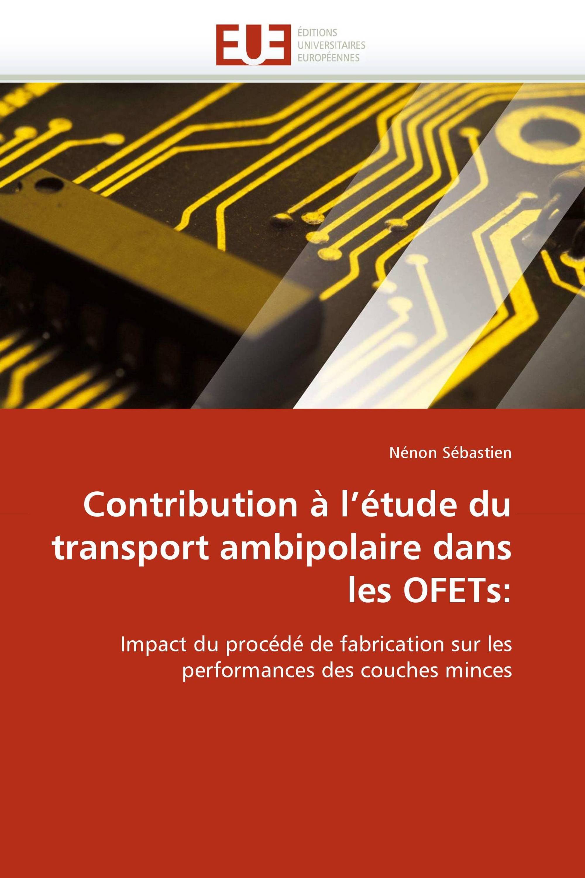 Contribution à l''étude du transport ambipolaire dans les OFETs: