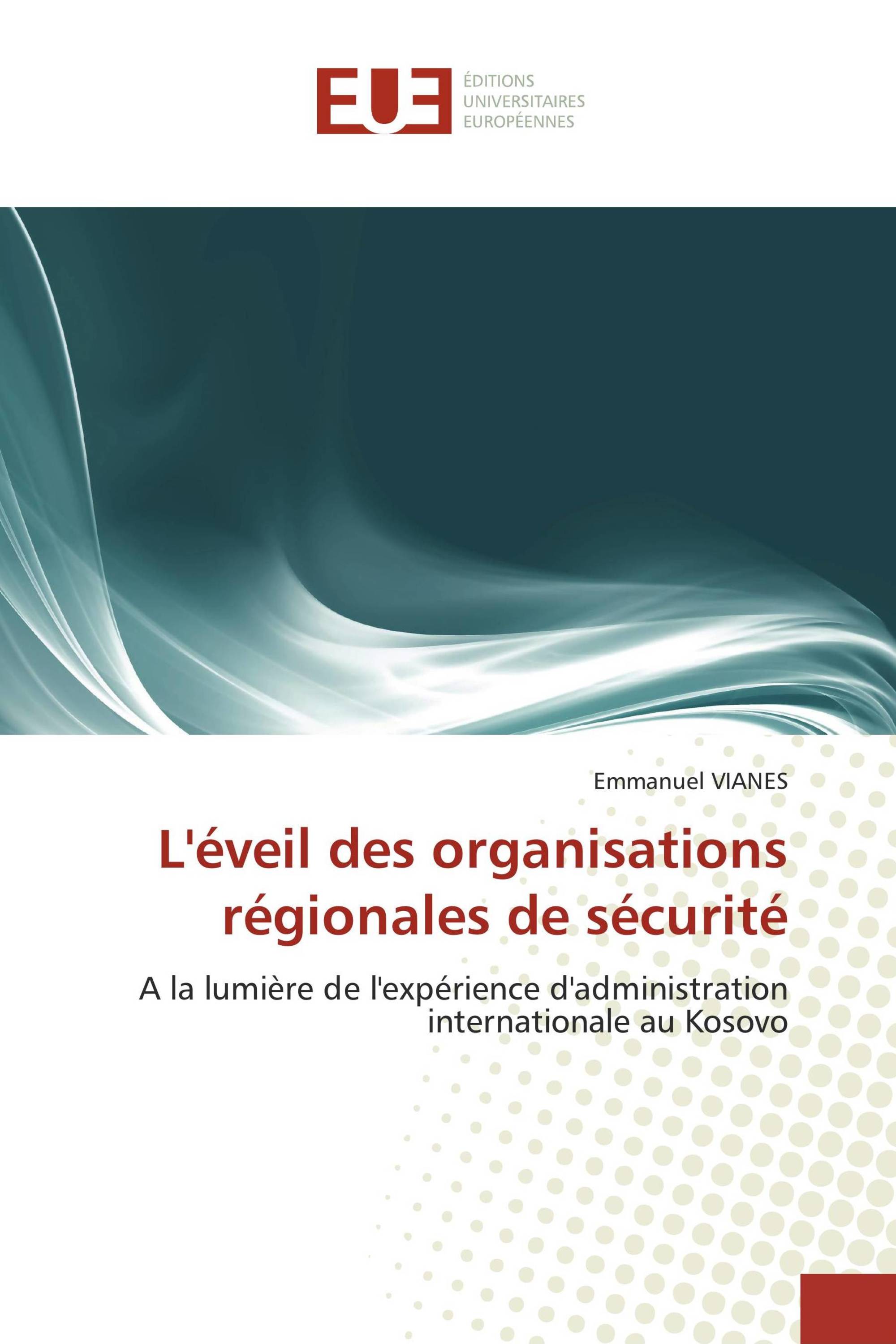 L'éveil des organisations régionales de sécurité