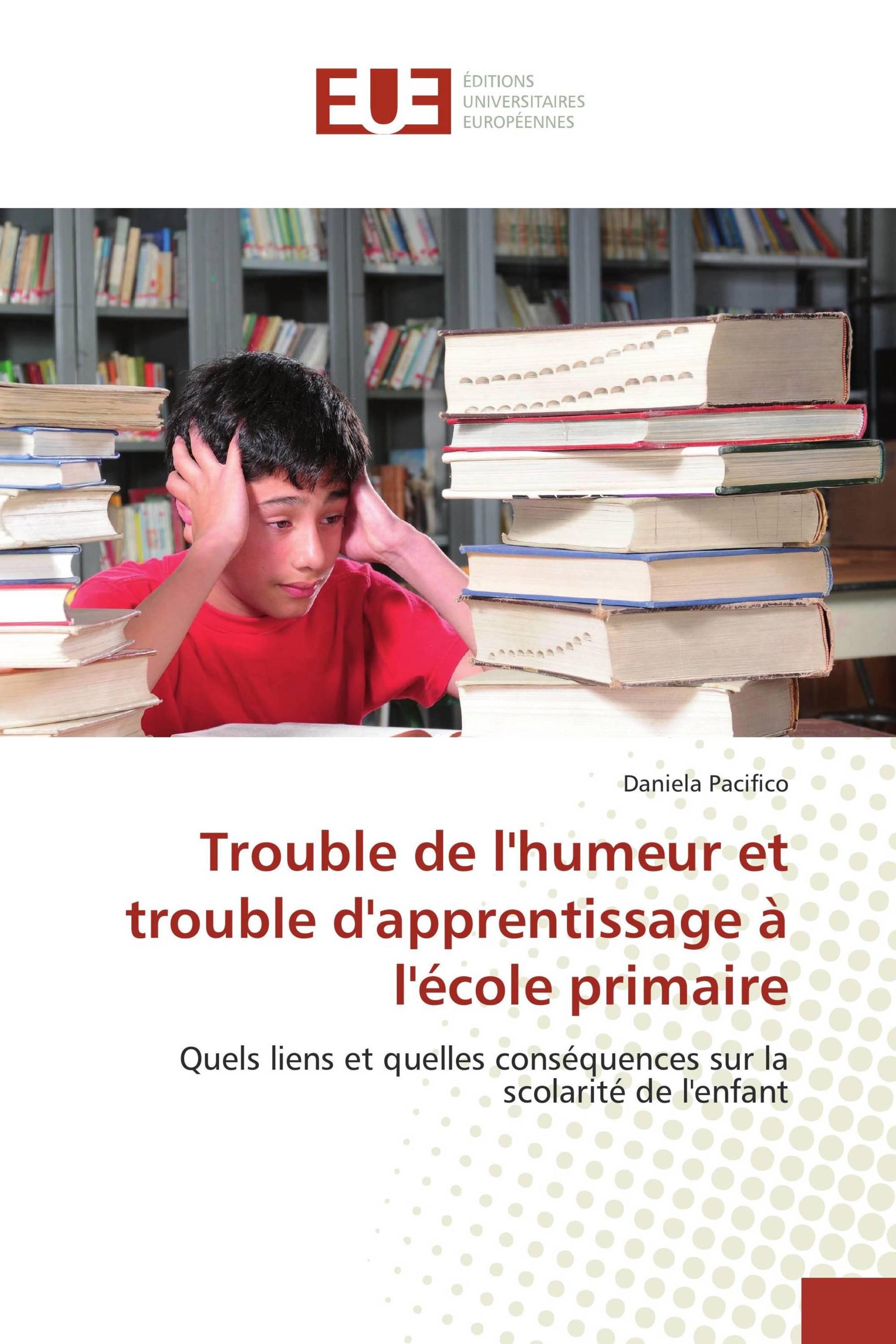 Trouble de l'humeur et trouble d'apprentissage à l'école primaire