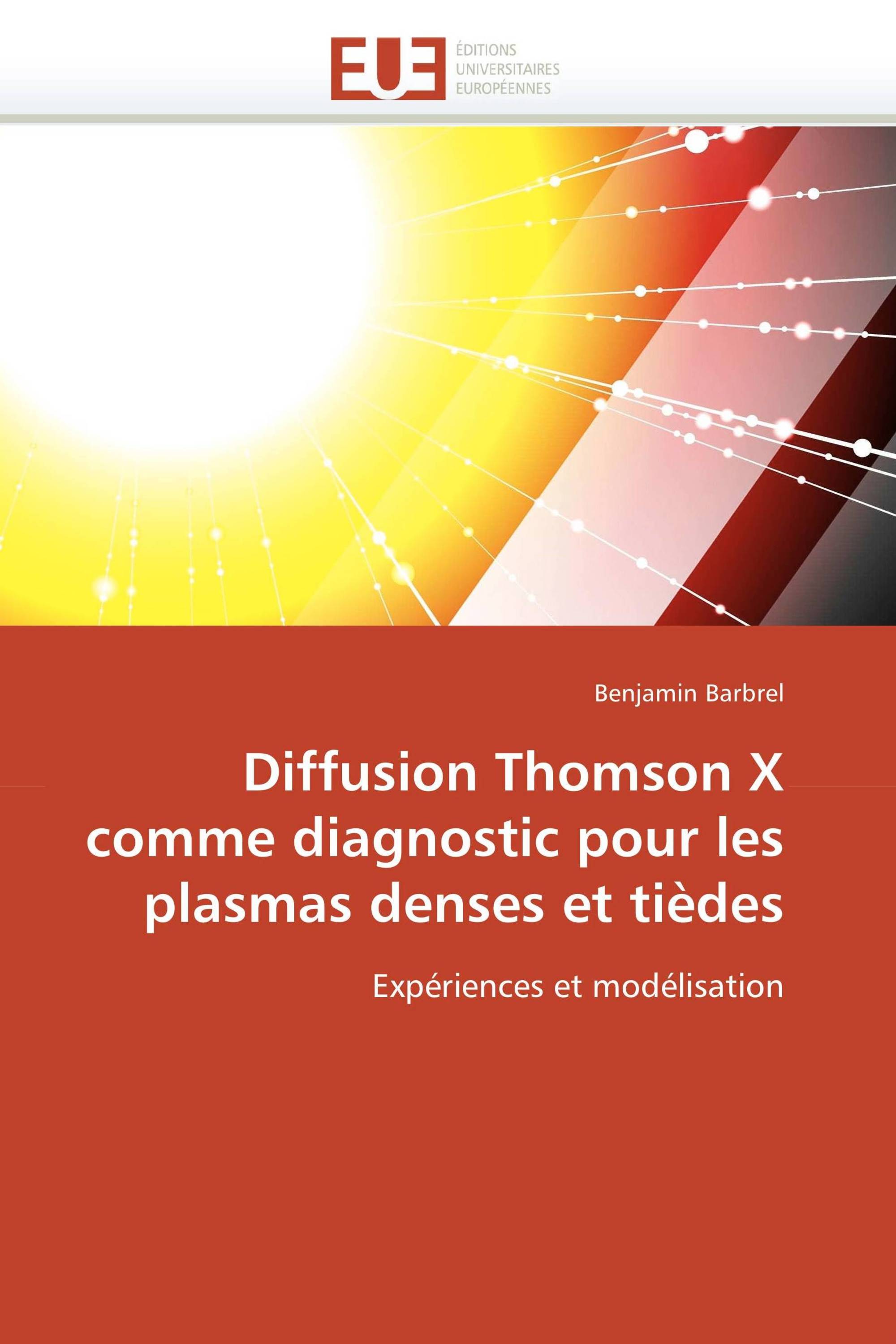 Diffusion Thomson X comme diagnostic pour les plasmas denses et tièdes