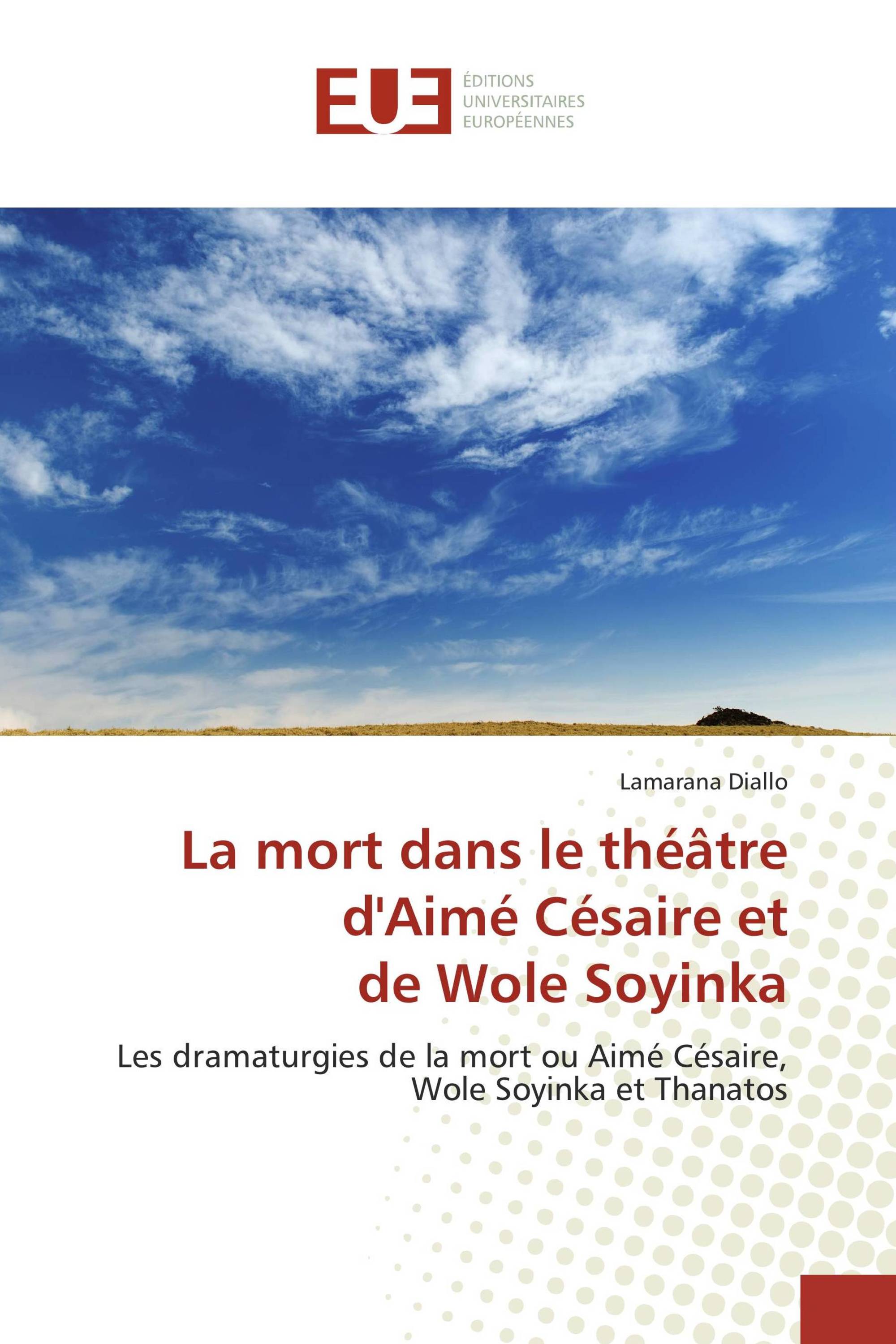 La mort dans le théâtre d'Aimé Césaire et de Wole Soyinka