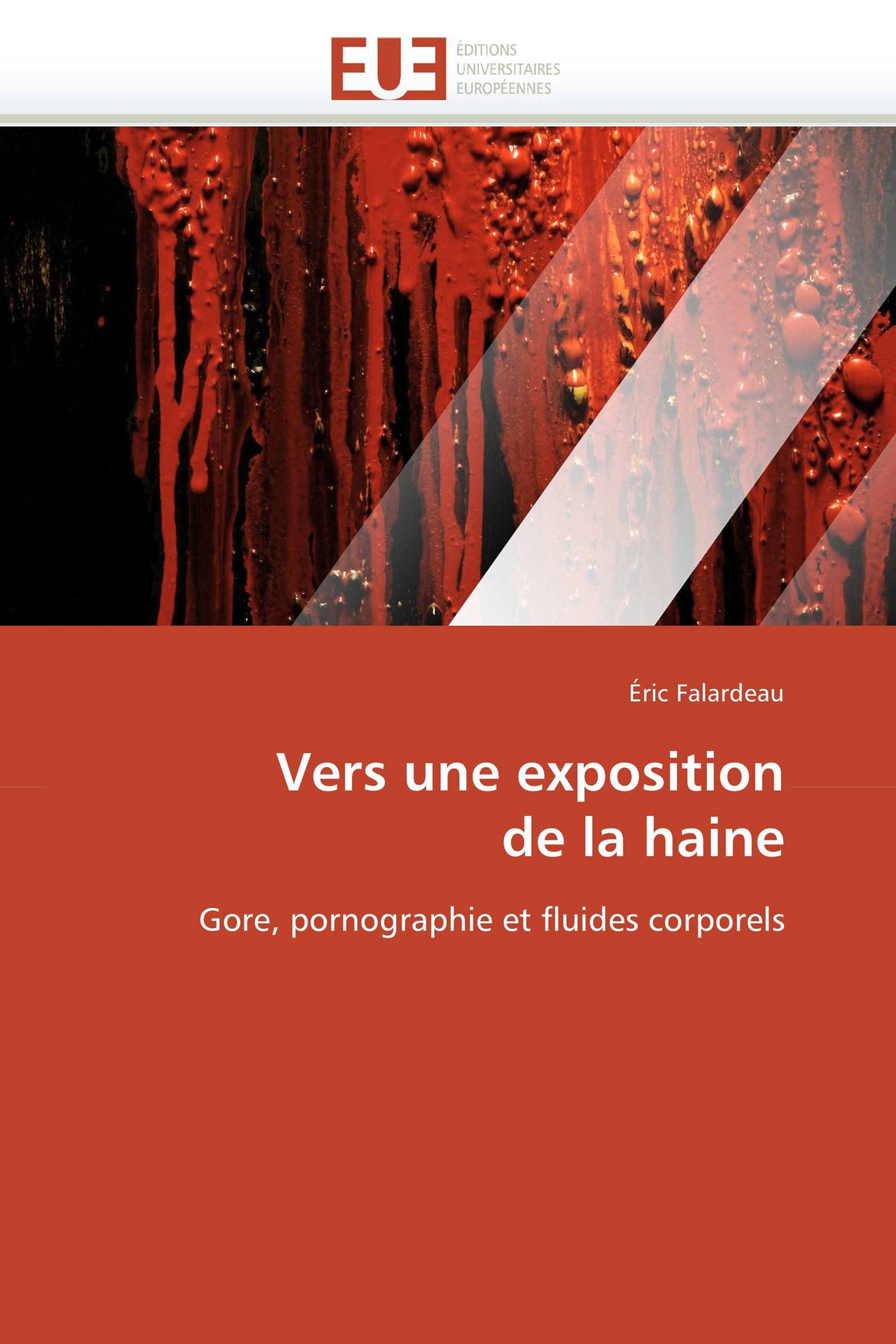 Vers une exposition  de la haine