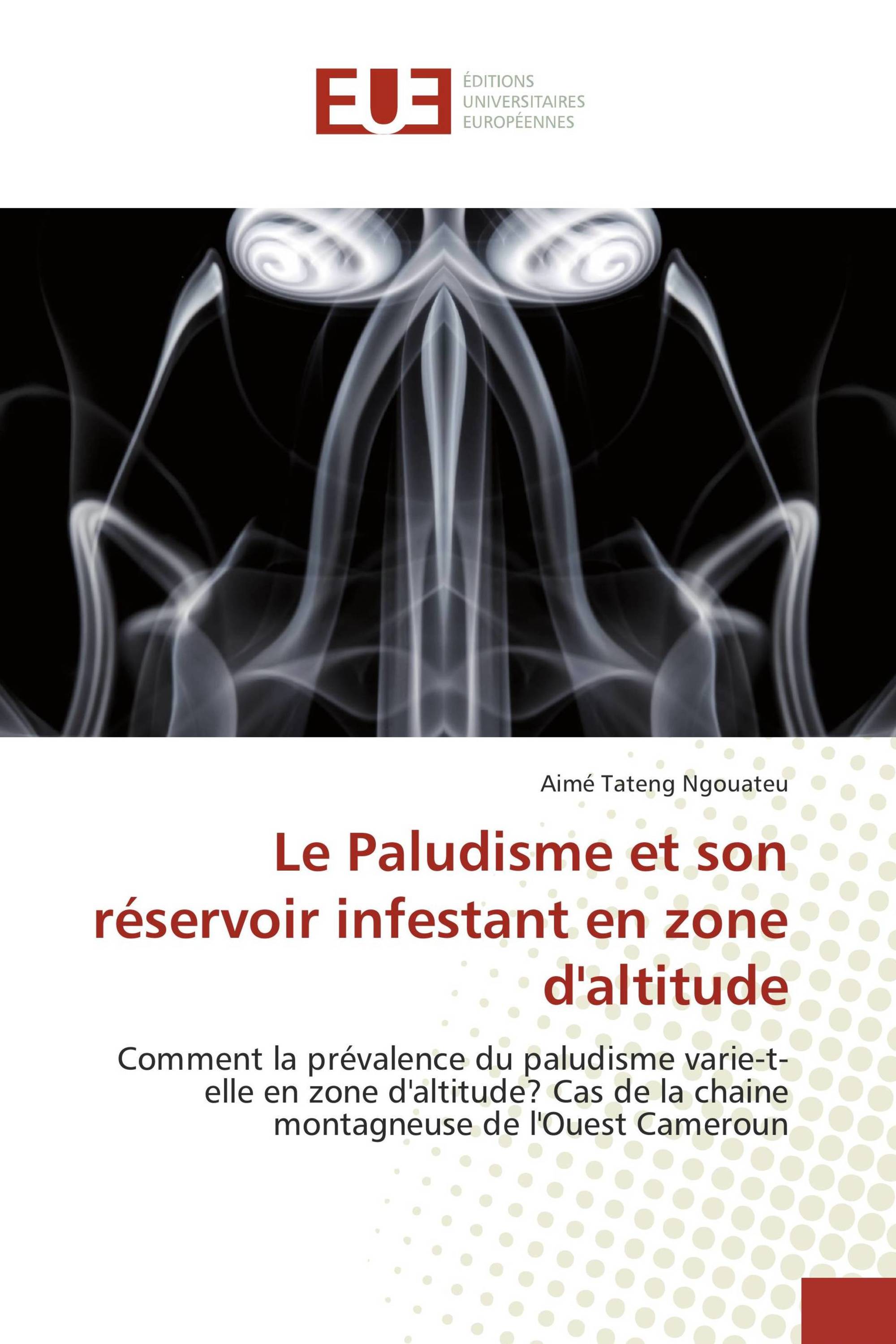 Le Paludisme et son réservoir infestant en zone d'altitude