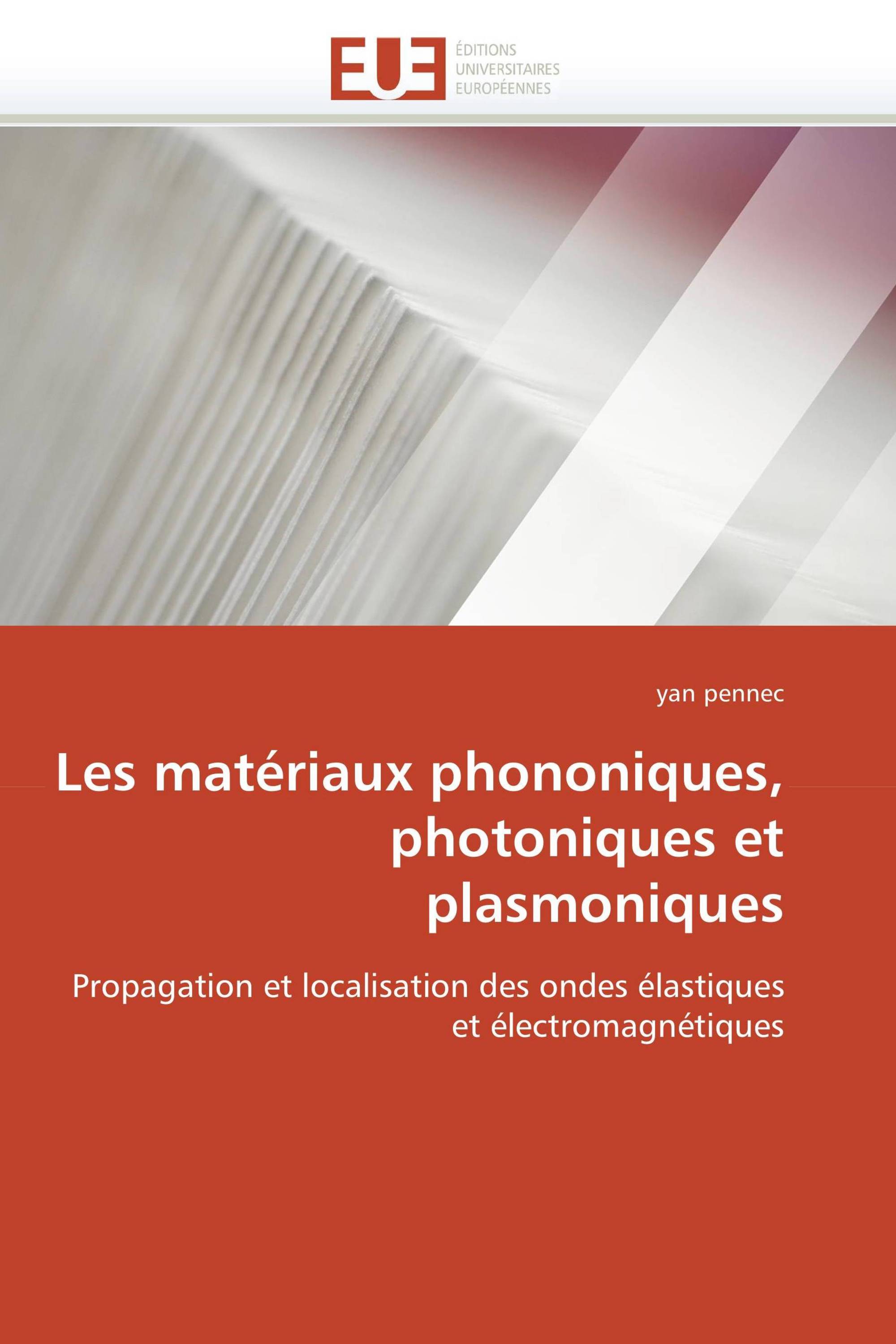 Les matériaux phononiques, photoniques et plasmoniques