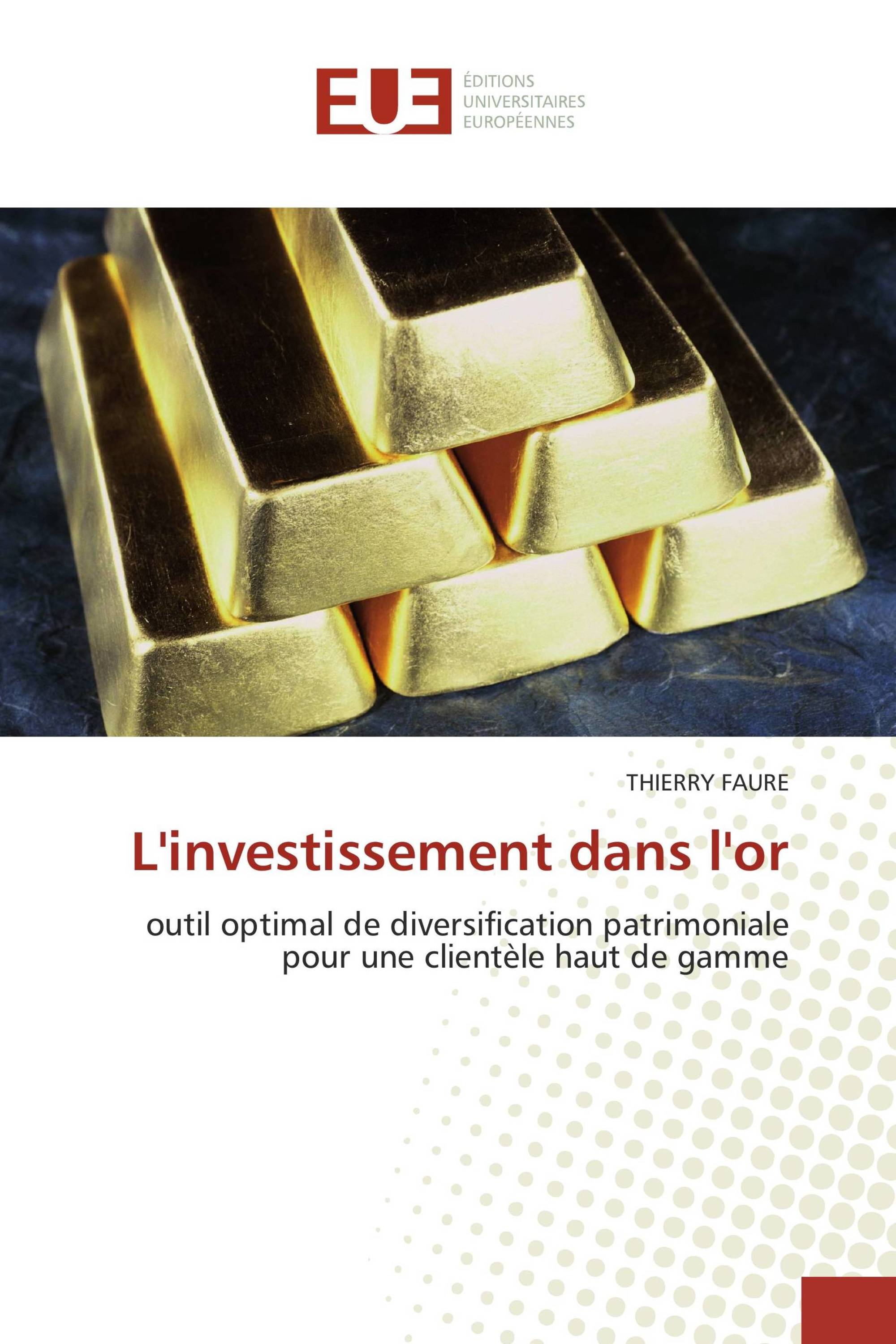 L'investissement dans l'or