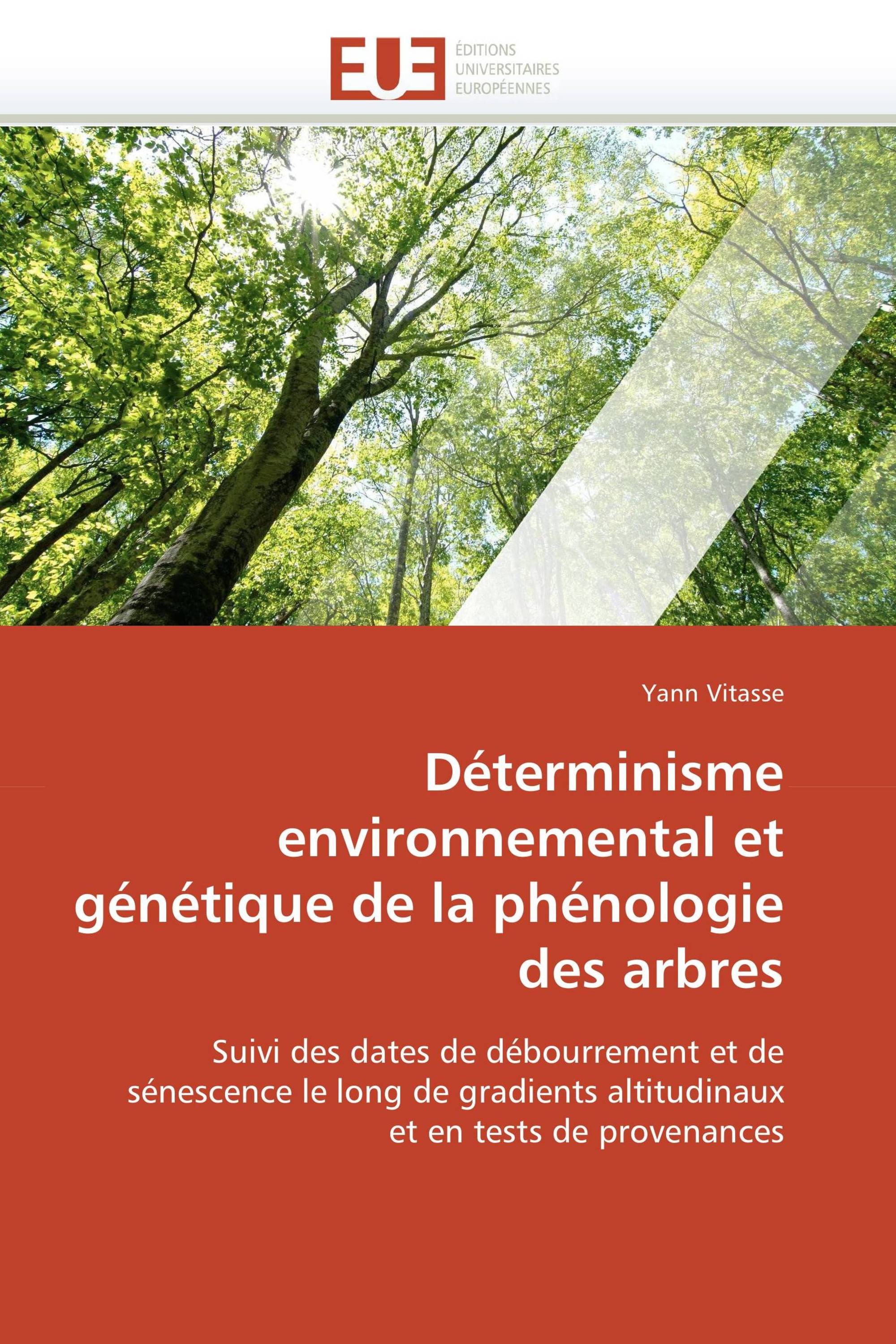 Déterminisme environnemental et génétique de la phénologie des arbres