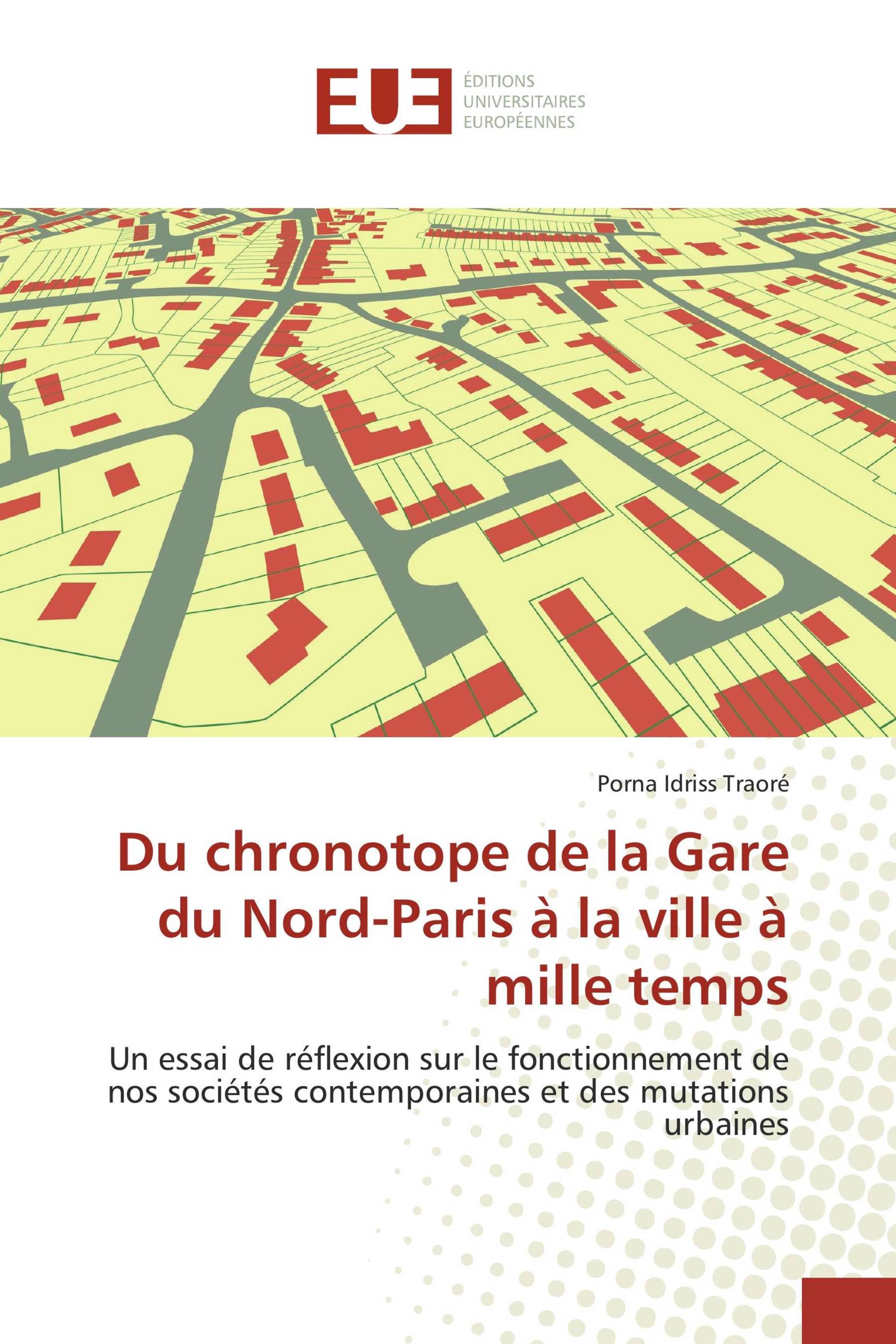 Du chronotope de la Gare du Nord-Paris à la ville à mille temps