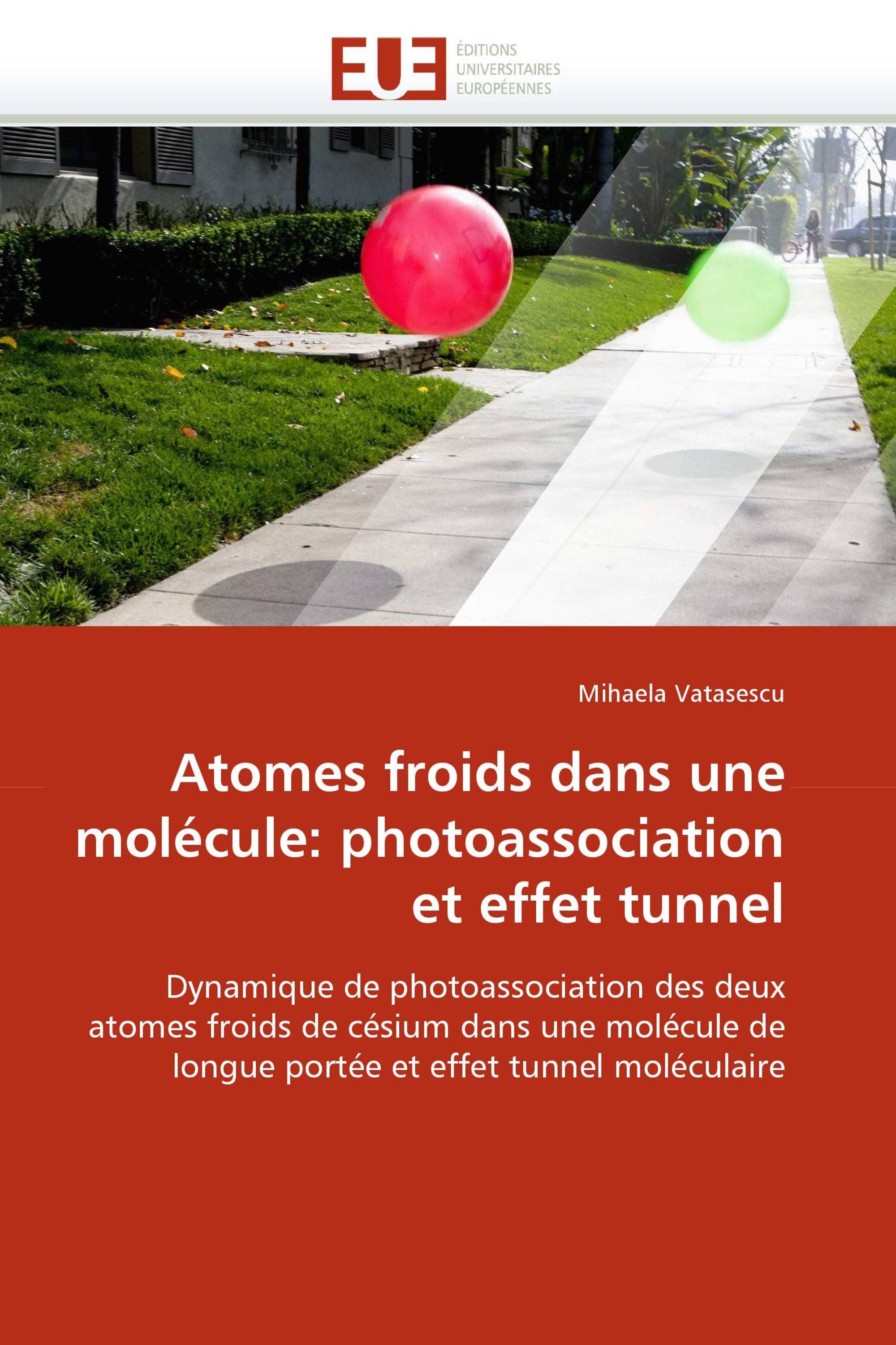 Atomes froids dans une molécule: photoassociation et effet tunnel