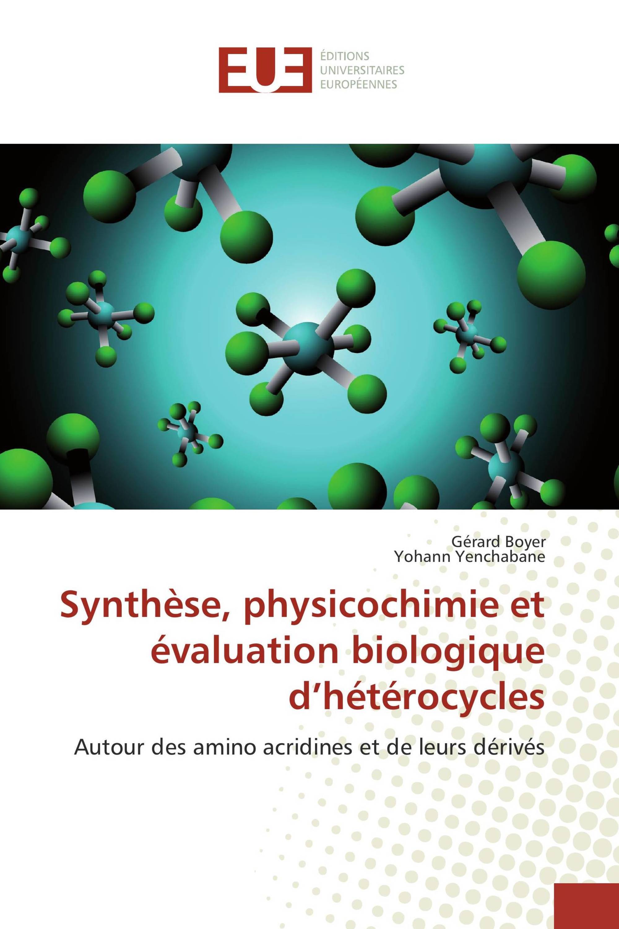 Synthèse, physicochimie et évaluation biologique d’hétérocycles