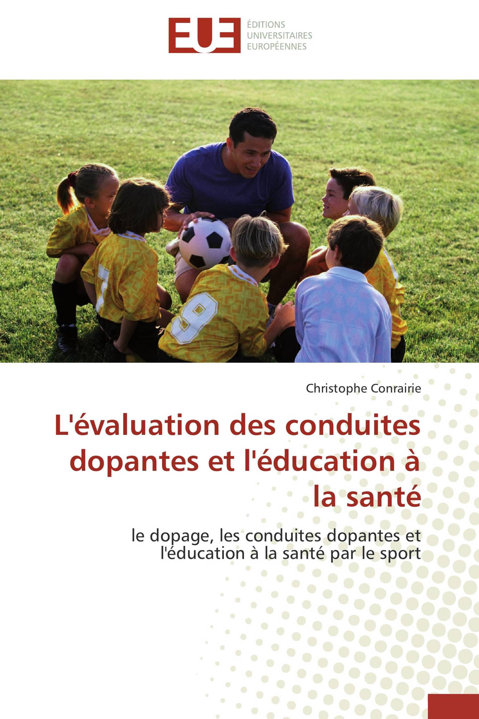 L'évaluation des conduites dopantes et l'éducation à la santé