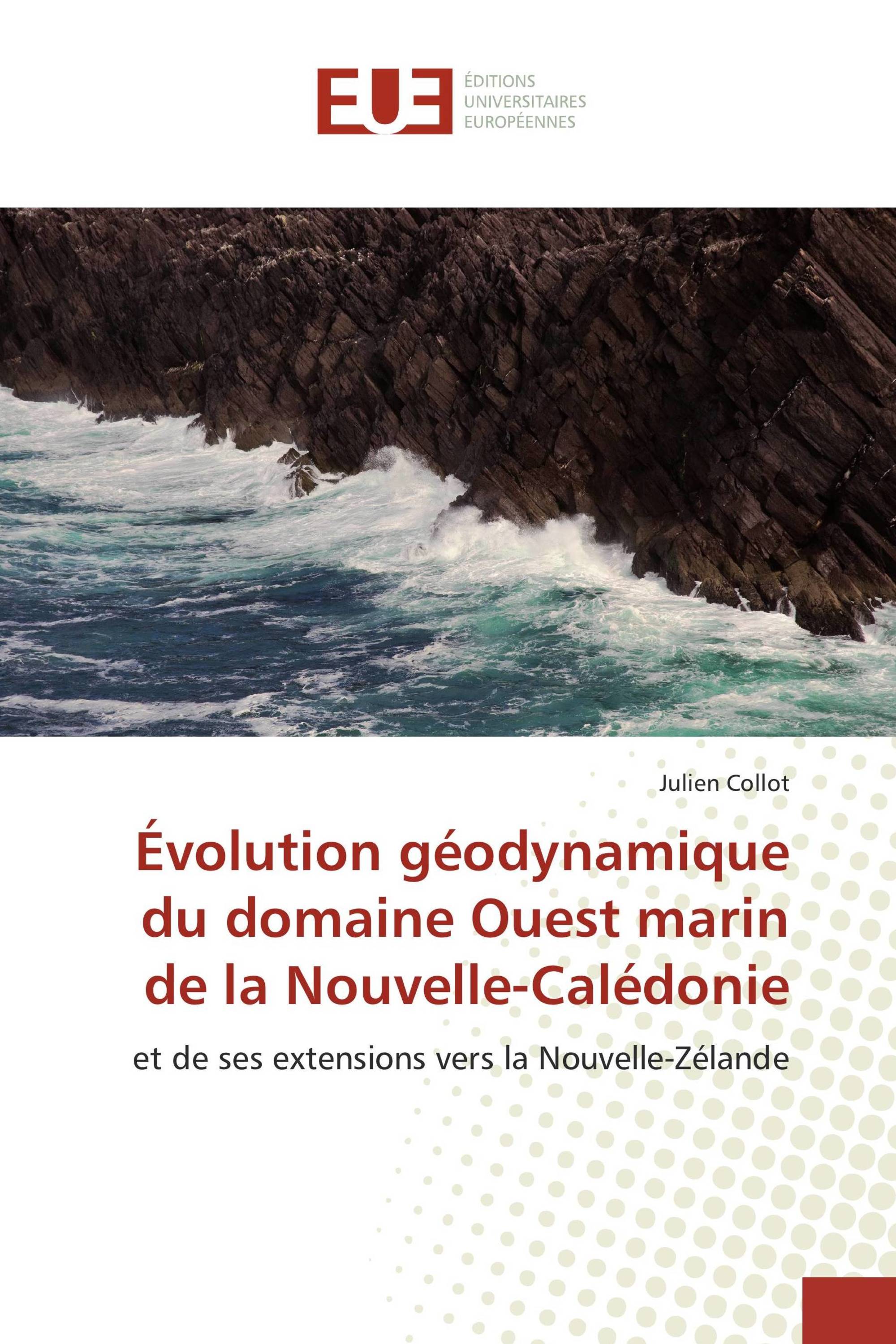 Évolution géodynamique du domaine Ouest marin de la Nouvelle-Calédonie