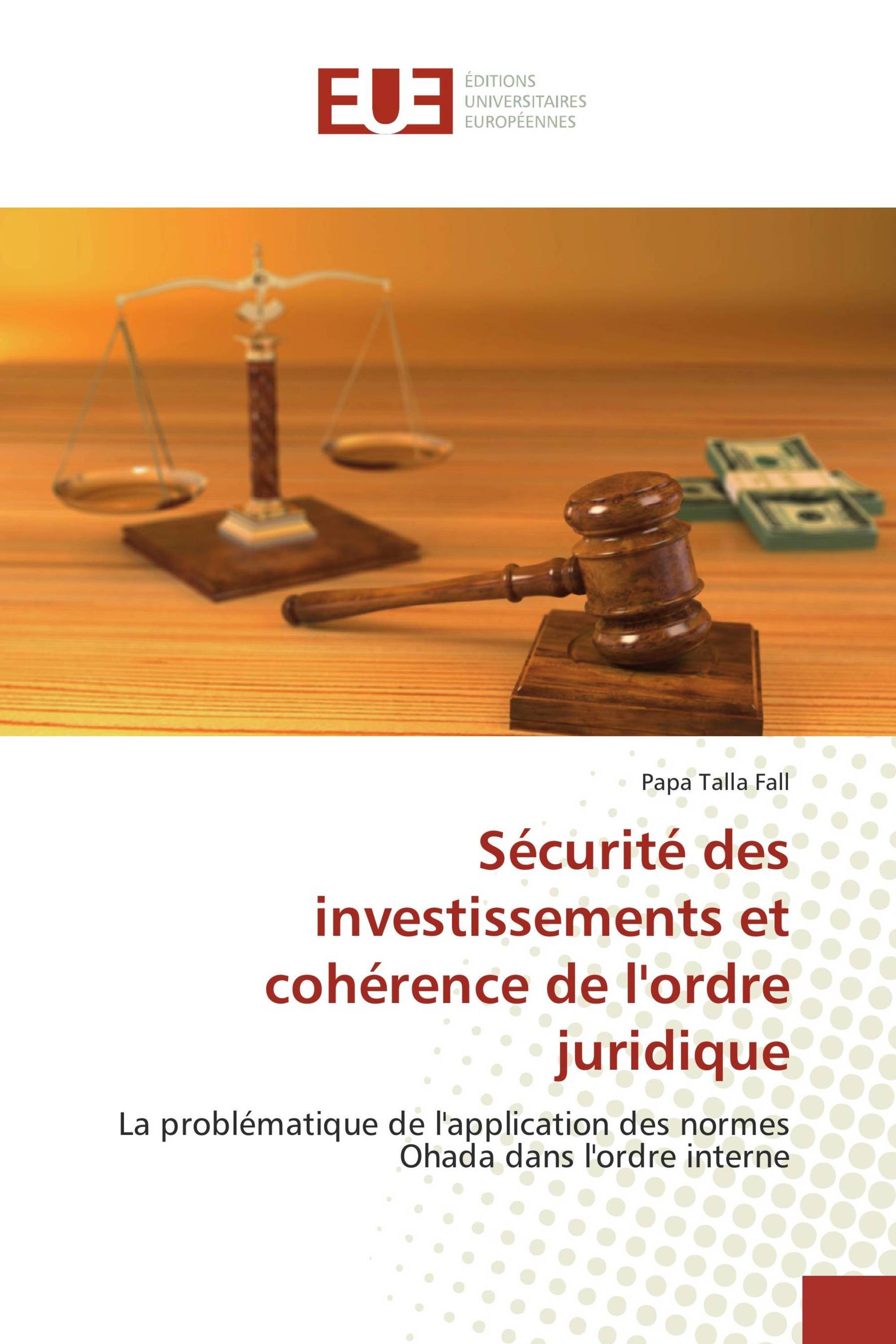 Sécurité des investissements et cohérence de l'ordre juridique