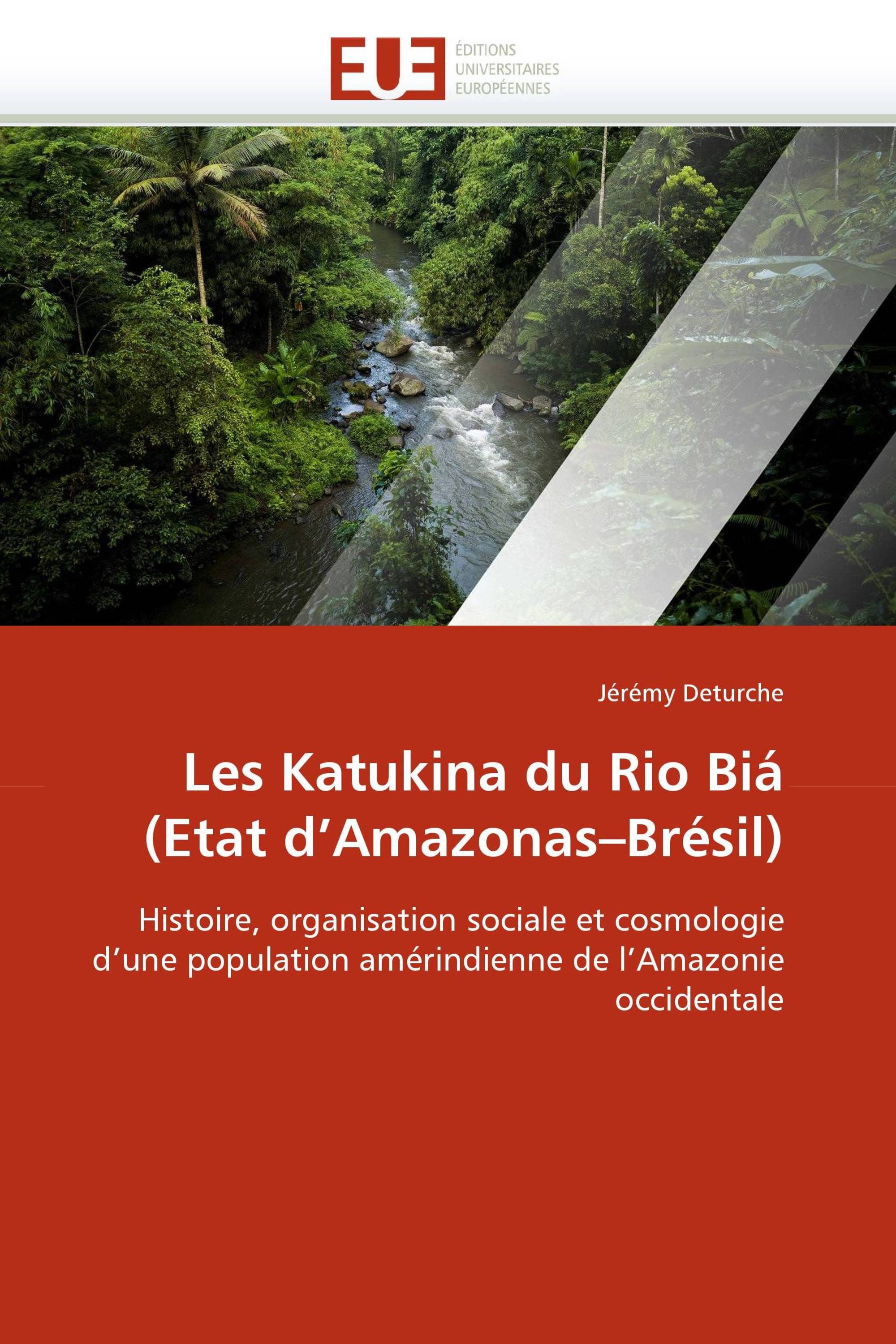 Les Katukina du Rio Biá (Etat d'Amazonas–Brésil)