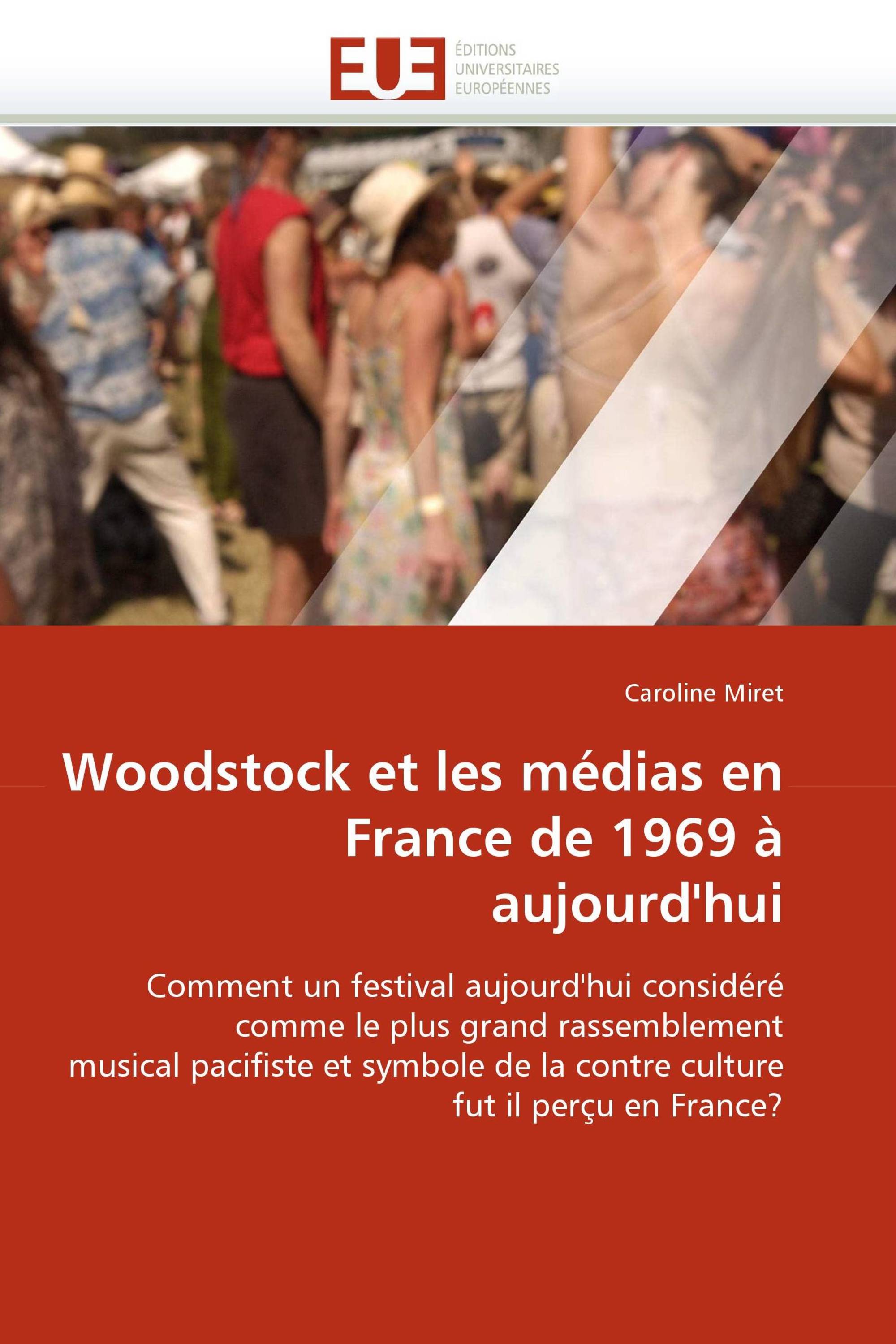 Woodstock et les médias en France de 1969 à aujourd'hui