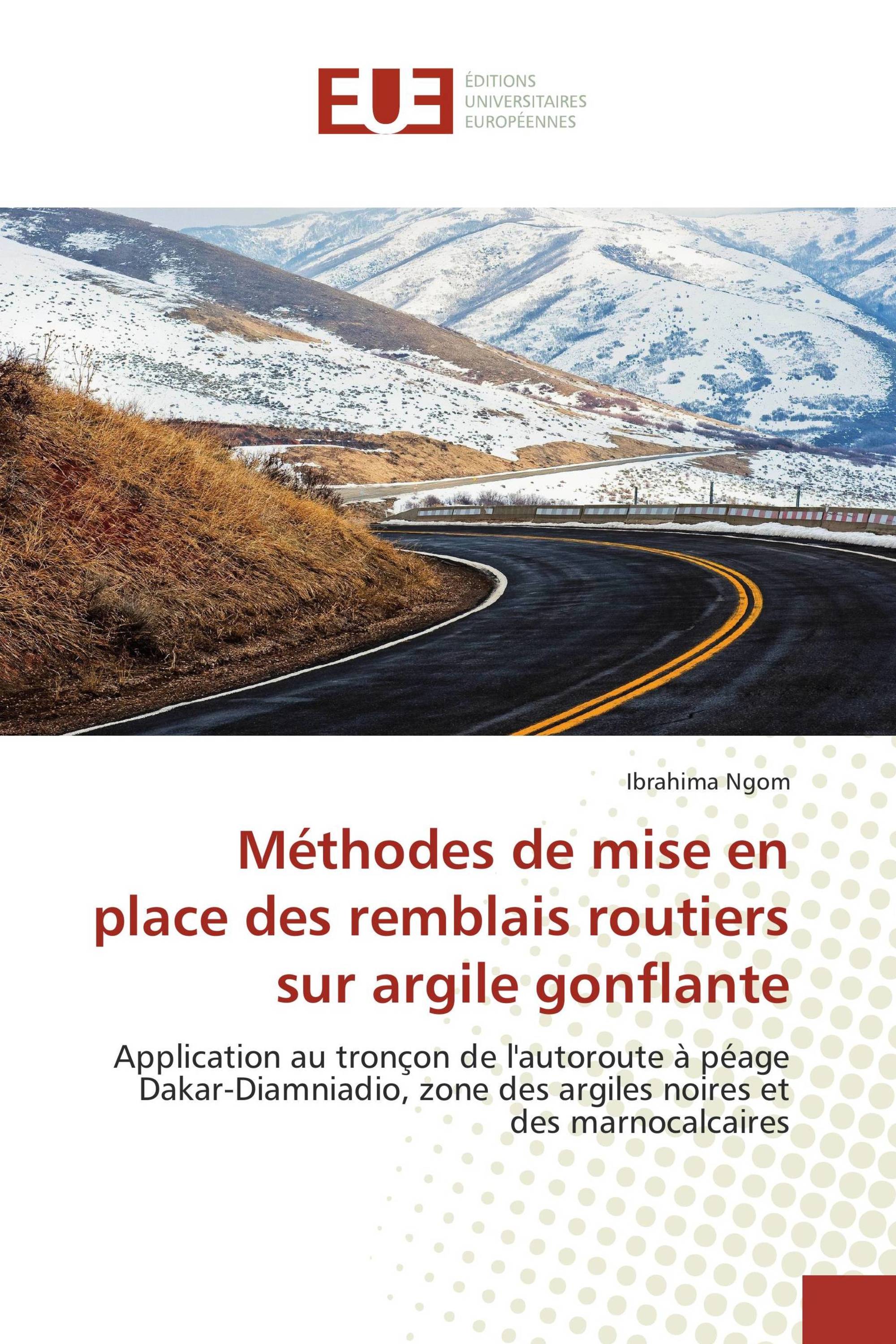 Méthodes de mise en place des remblais routiers sur argile gonflante