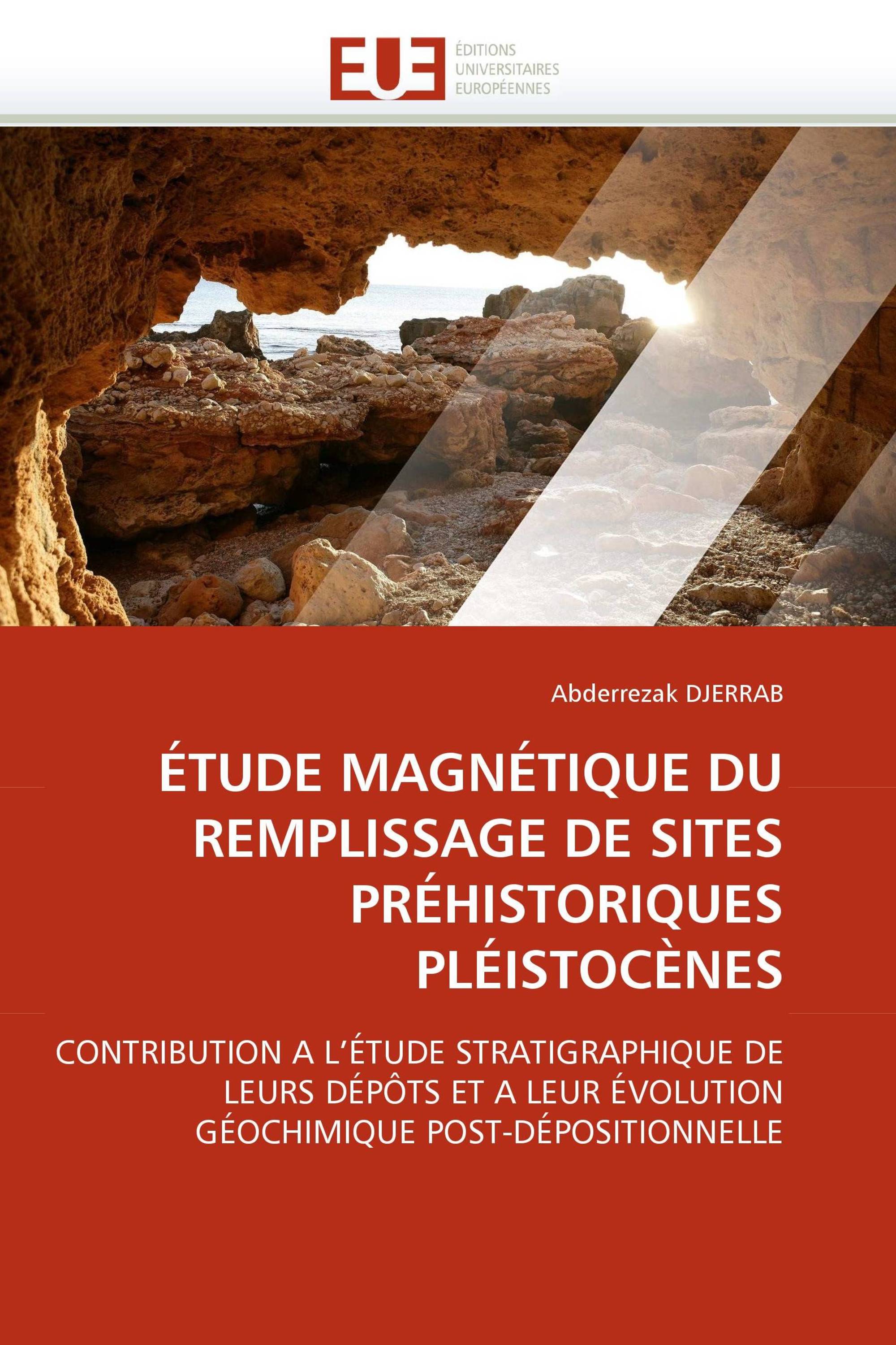 ÉTUDE MAGNÉTIQUE DU REMPLISSAGE DE SITES PRÉHISTORIQUES PLÉISTOCÈNES