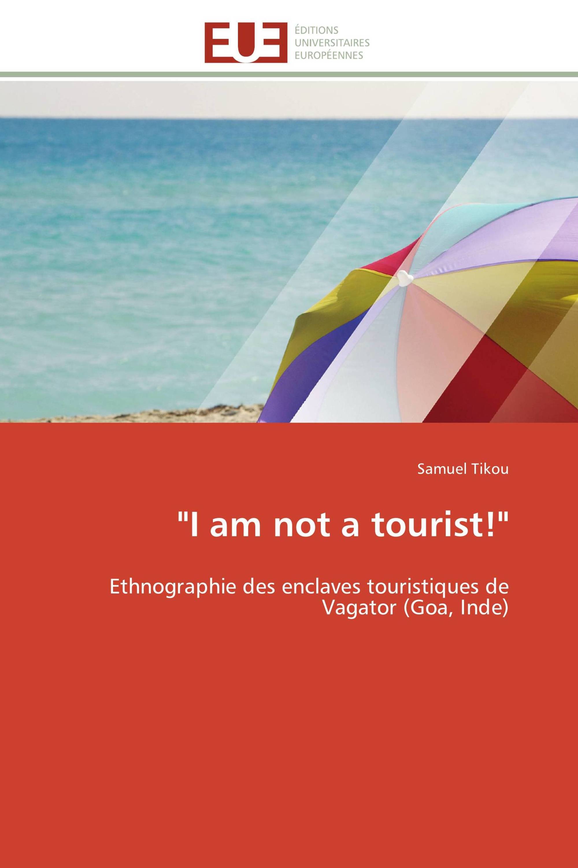 "I am not a tourist!"