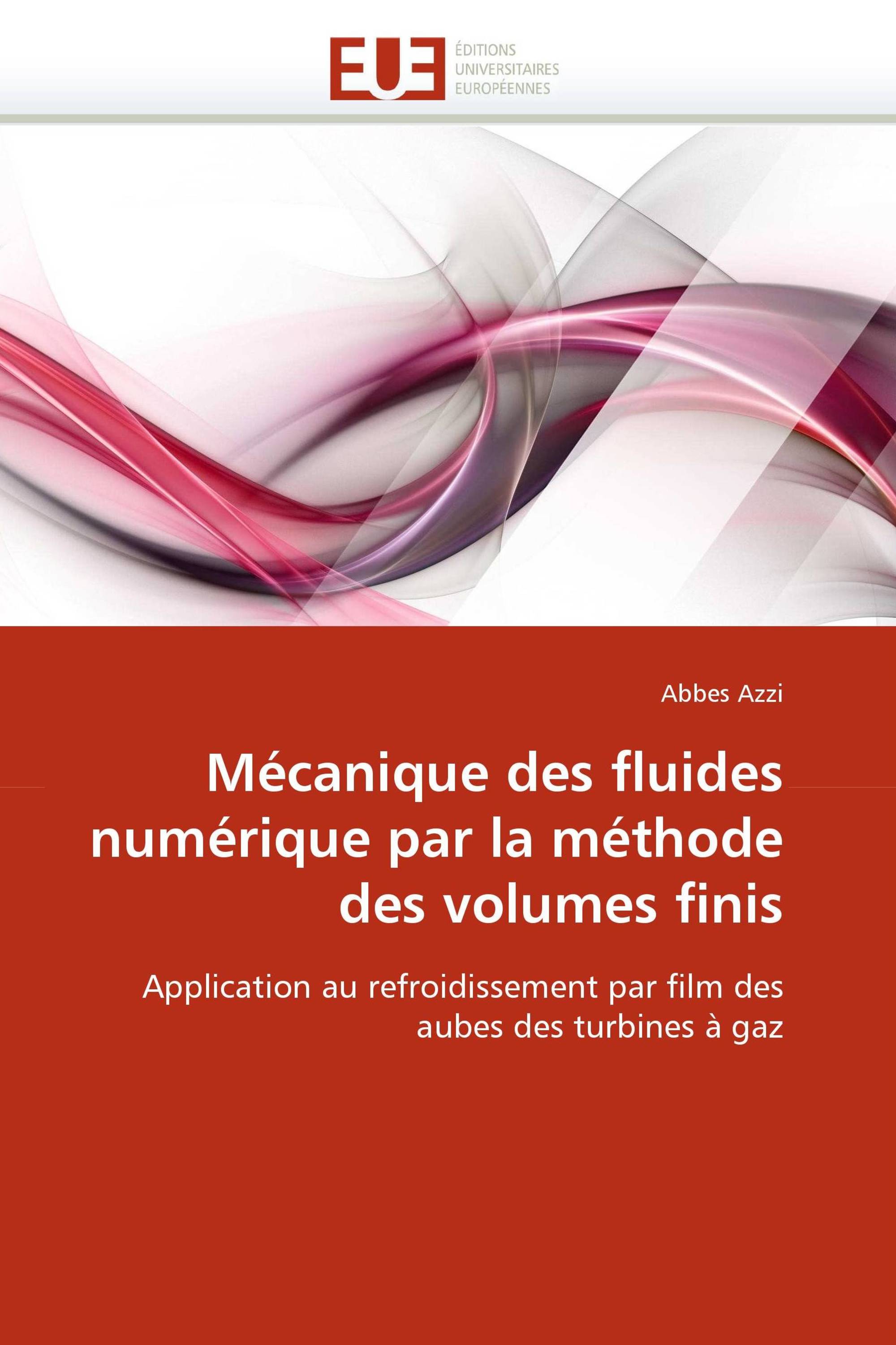 Mécanique des fluides numérique par la méthode des volumes finis