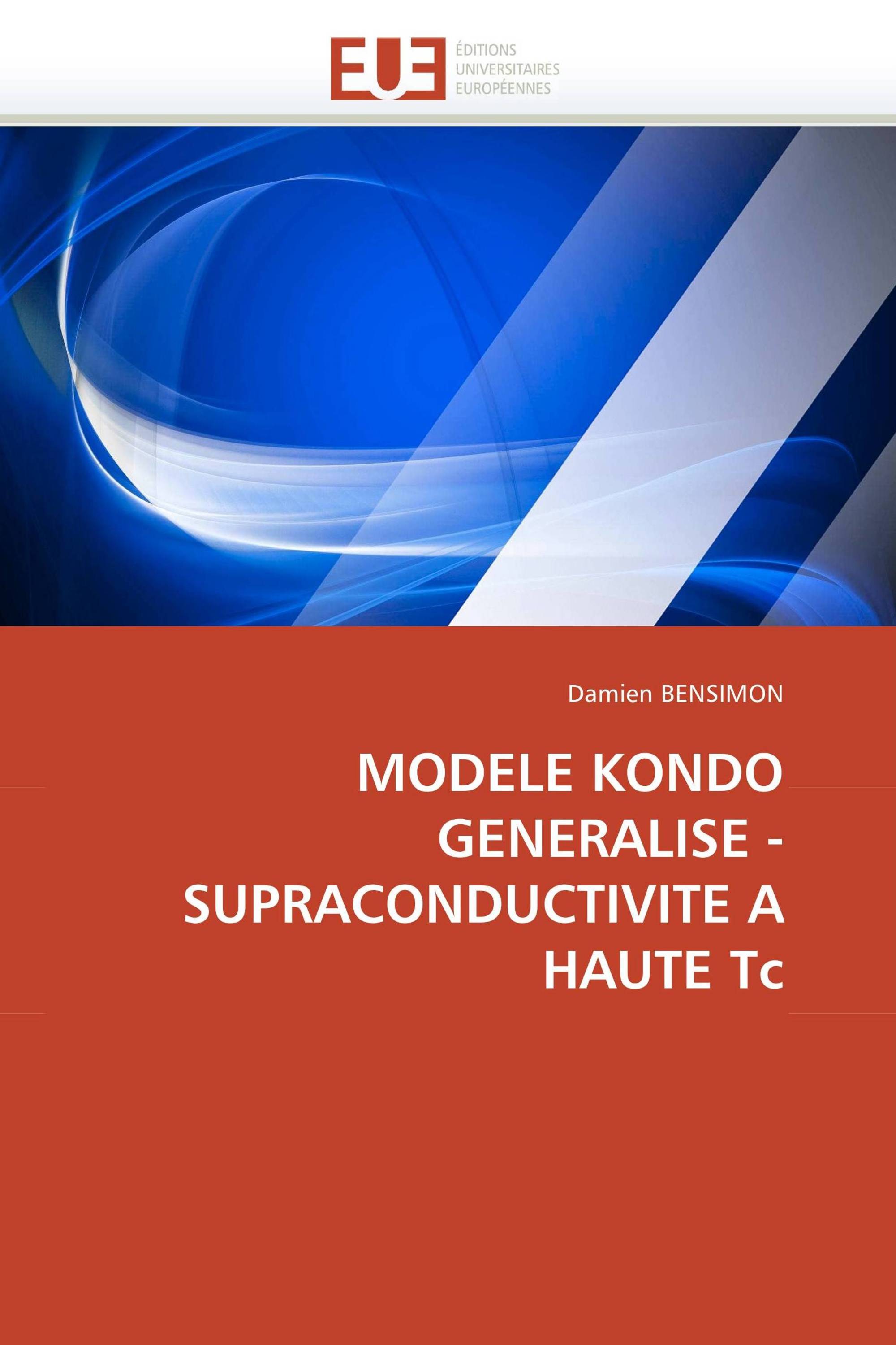 MODELE KONDO GENERALISE - SUPRACONDUCTIVITE A HAUTE Tc