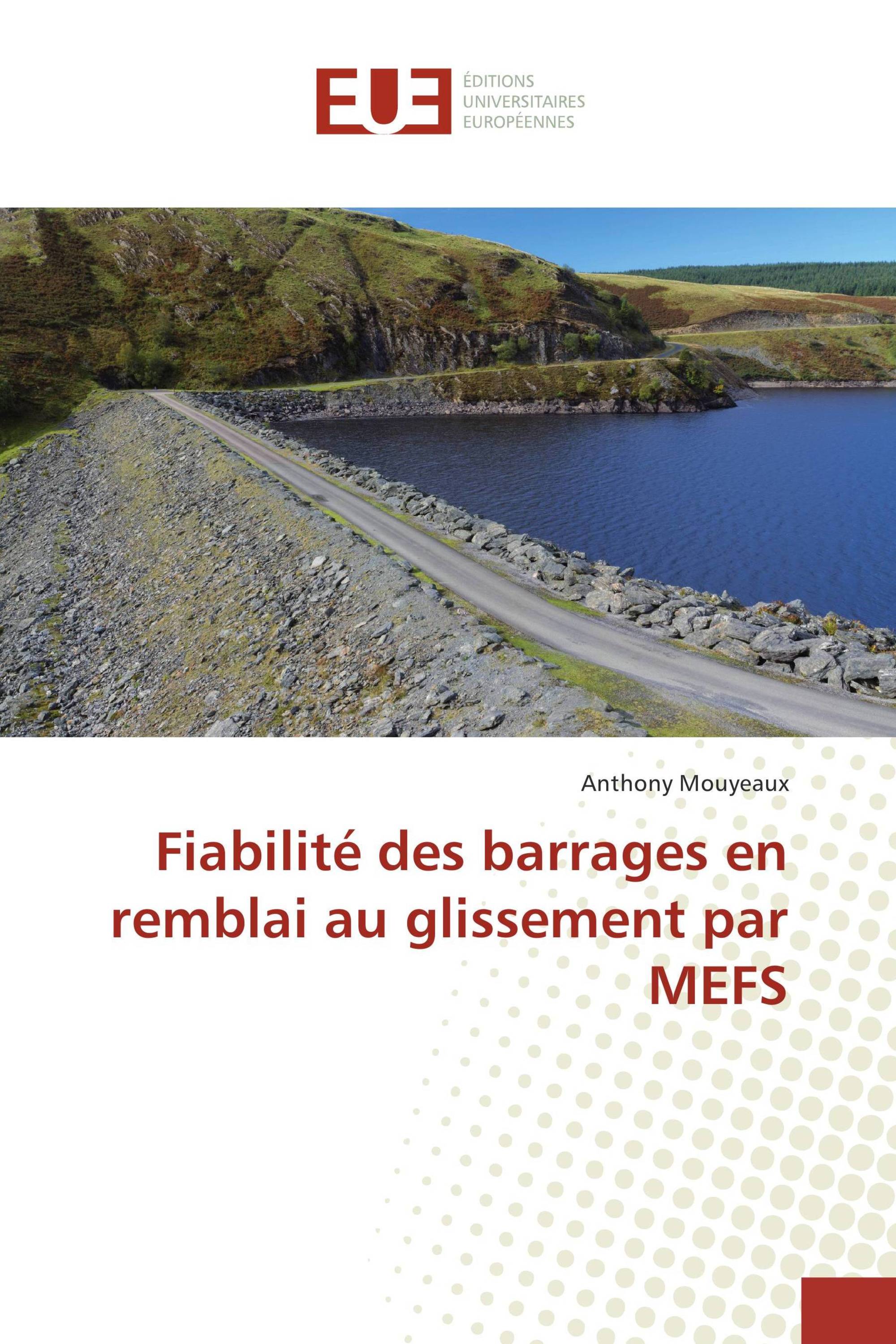 Fiabilité des barrages en remblai au glissement par MEFS