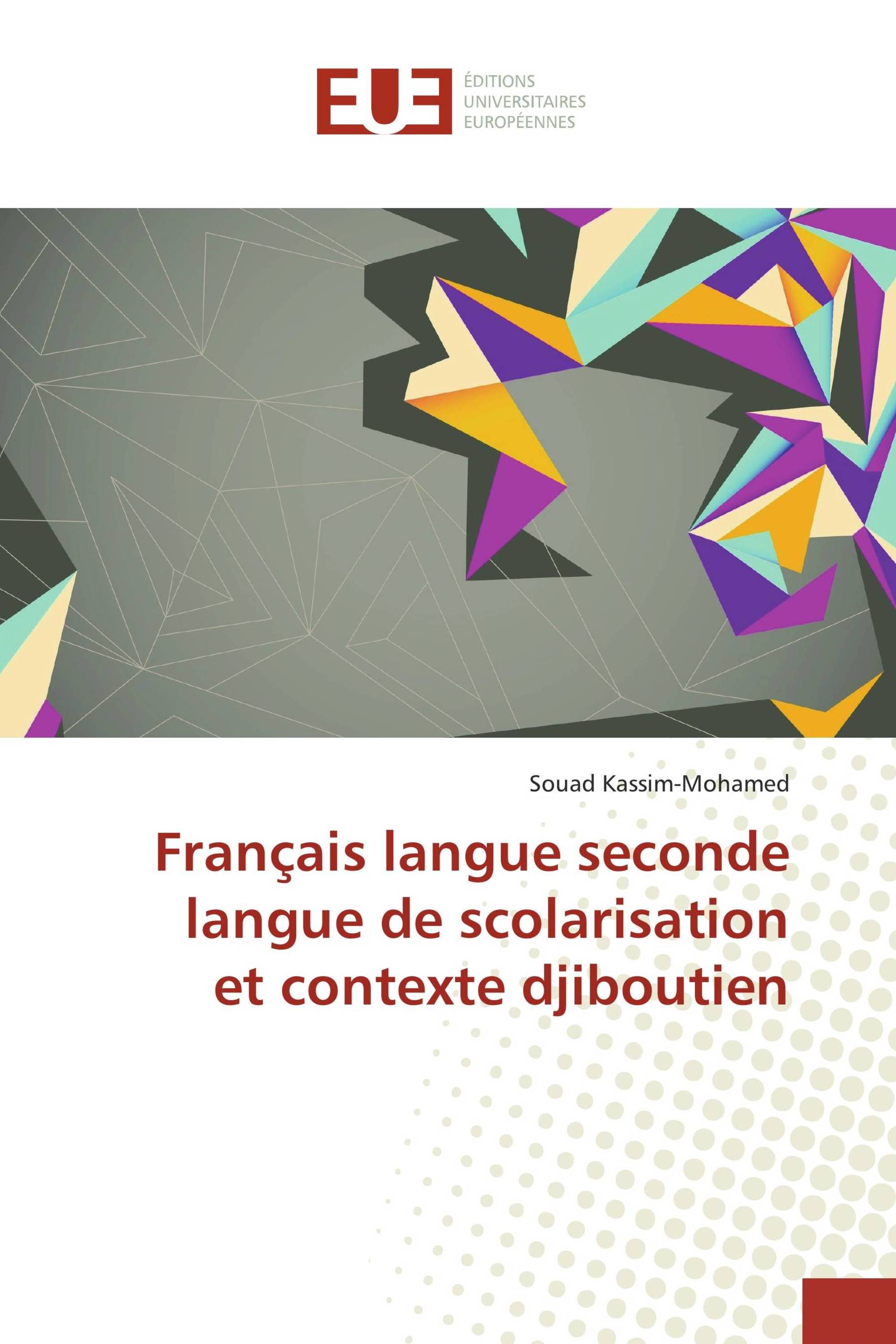 Français langue seconde langue de scolarisation et contexte djiboutien