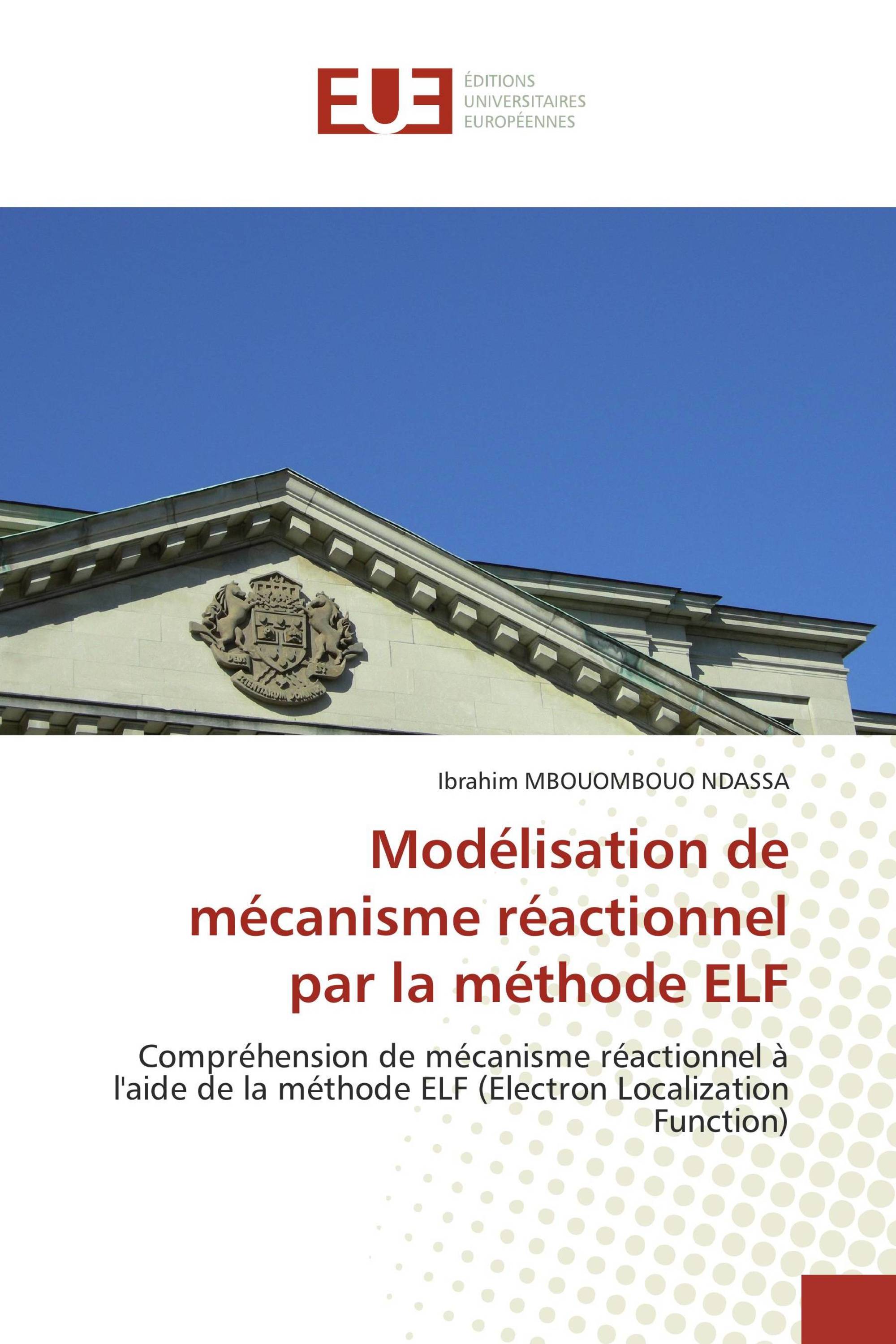 Modélisation de mécanisme réactionnel par la méthode ELF