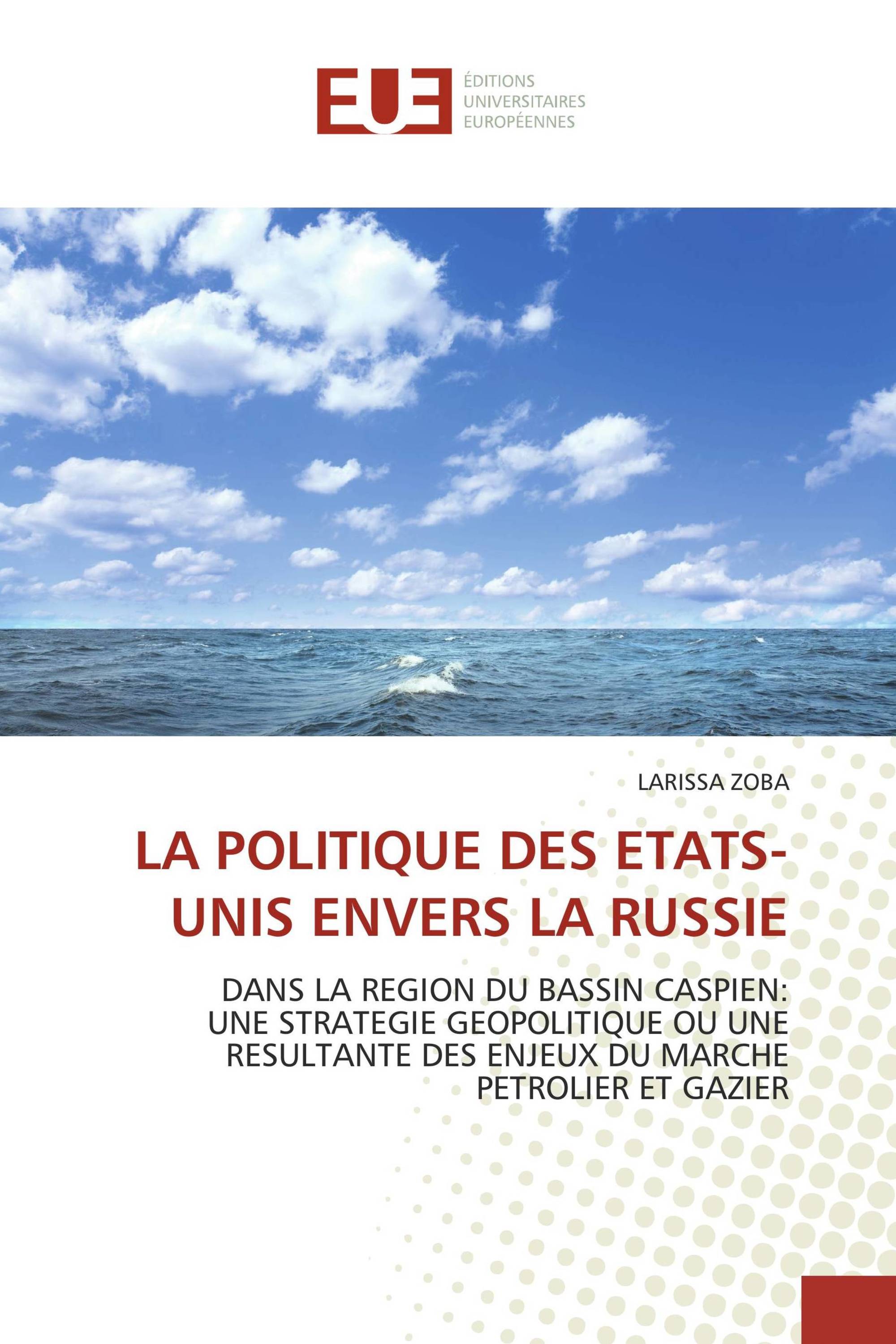 LA POLITIQUE DES ETATS-UNIS ENVERS LA RUSSIE