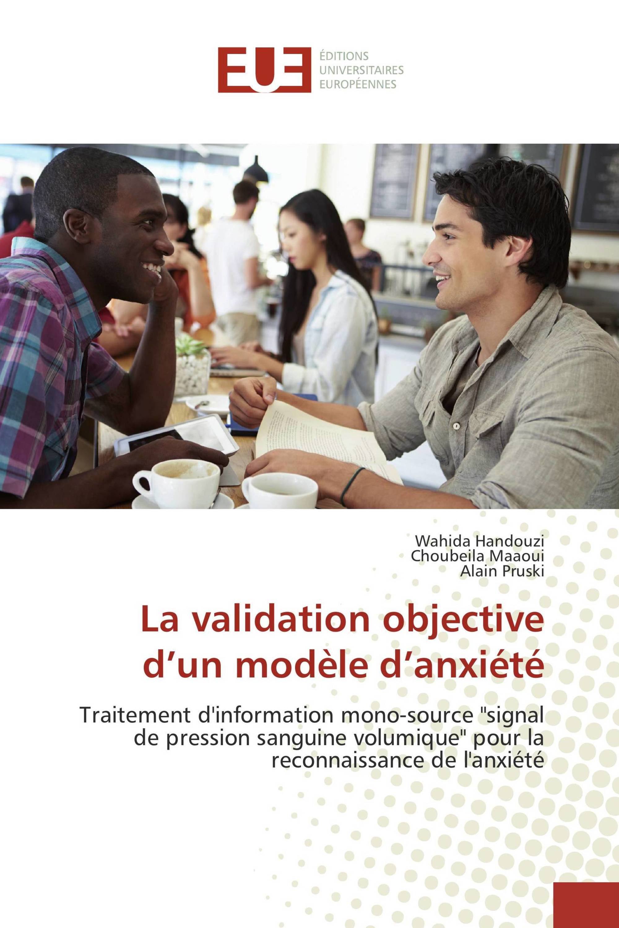 La validation objective d’un modèle d’anxiété