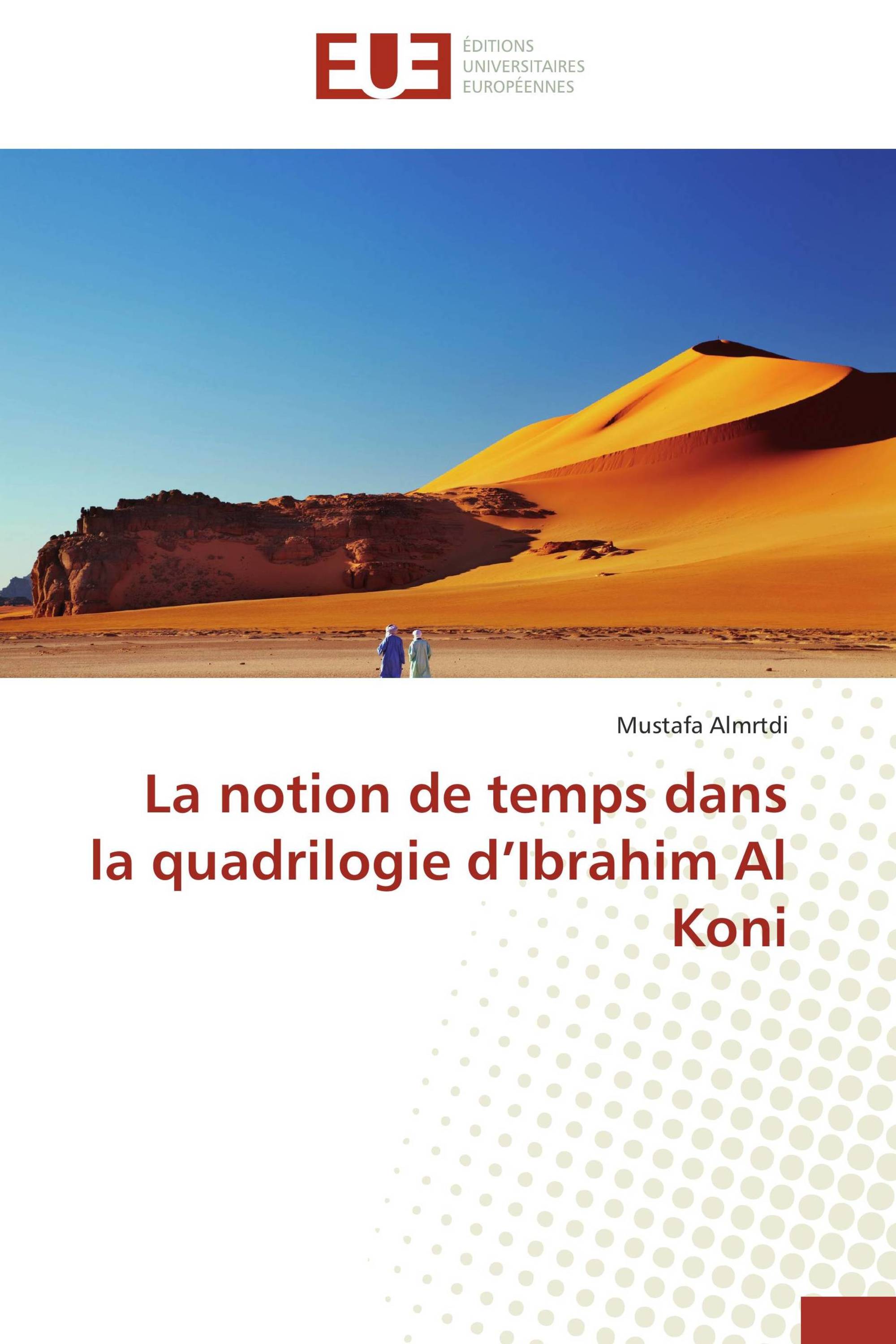 La notion de temps dans la quadrilogie d’Ibrahim Al Koni