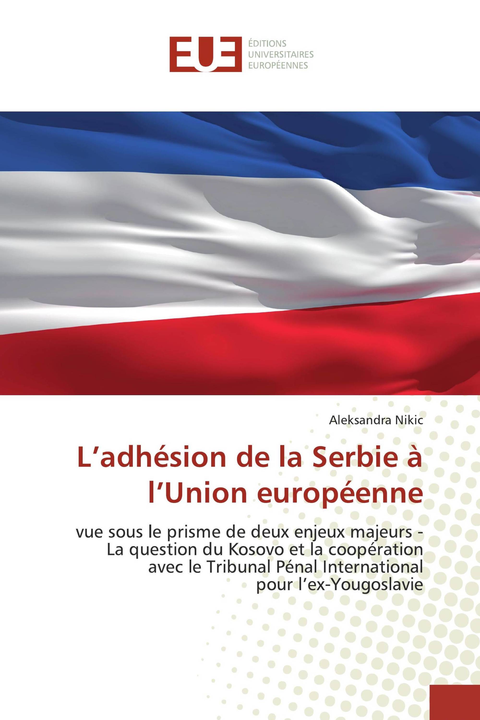 L’adhésion de la Serbie à l’Union européenne