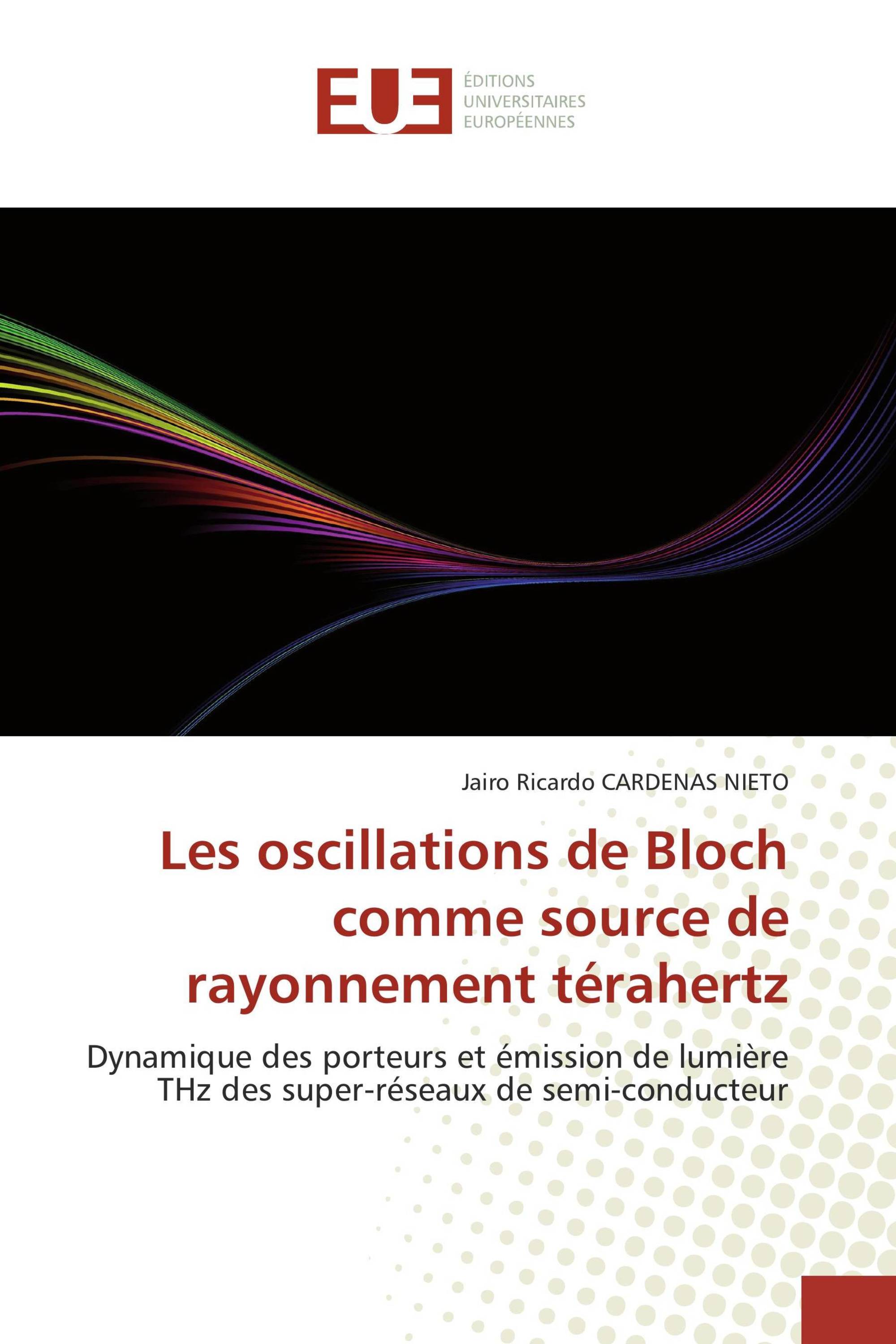 Les oscillations de Bloch comme source de rayonnement térahertz