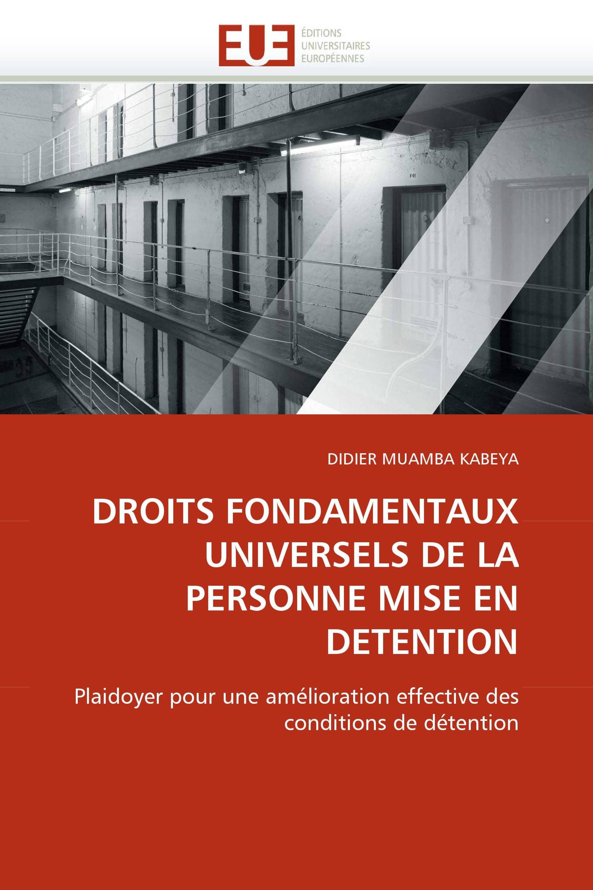 DROITS FONDAMENTAUX UNIVERSELS DE LA PERSONNE MISE EN DETENTION