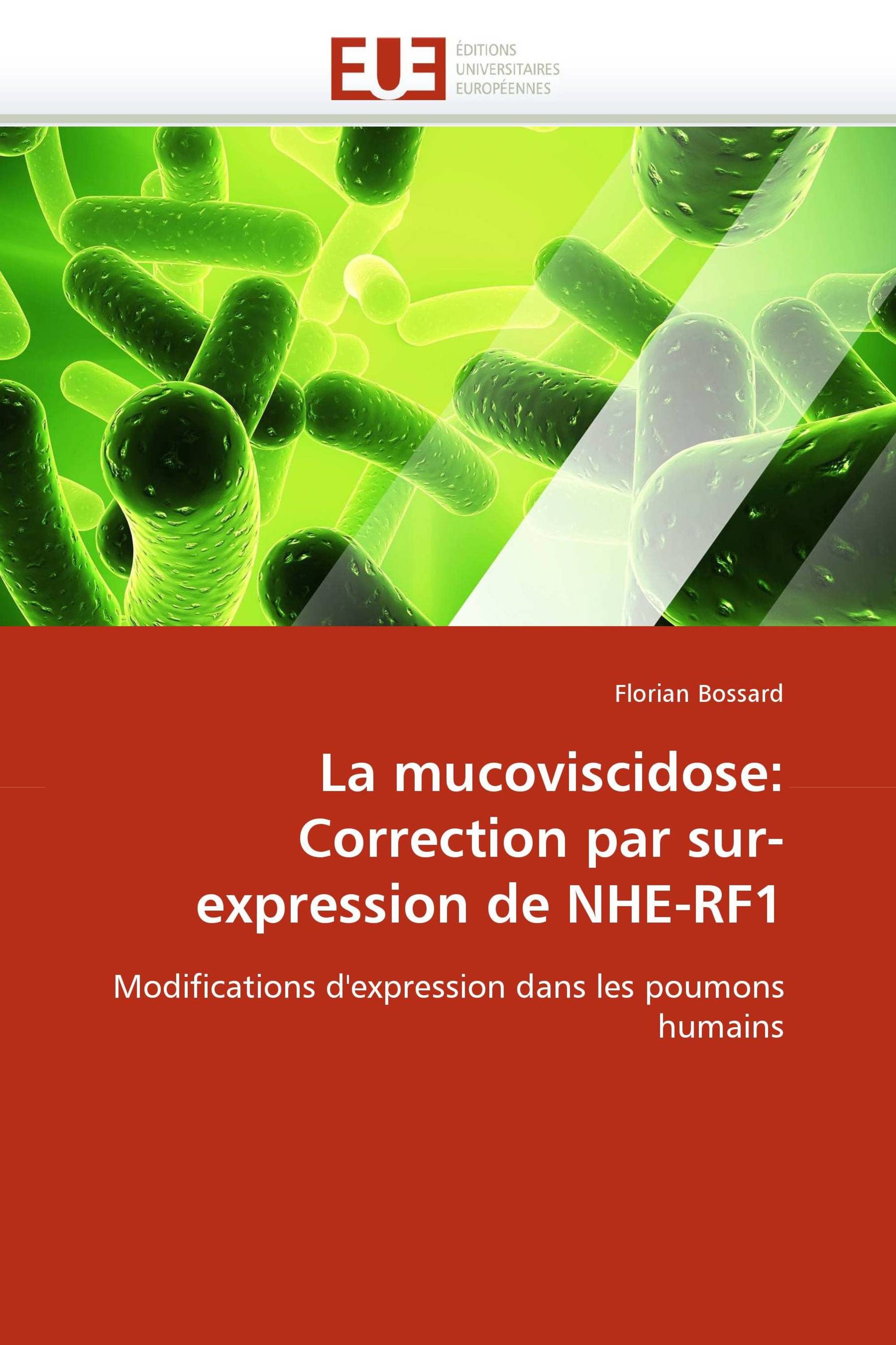 La mucoviscidose: Correction par sur-expression de NHE-RF1