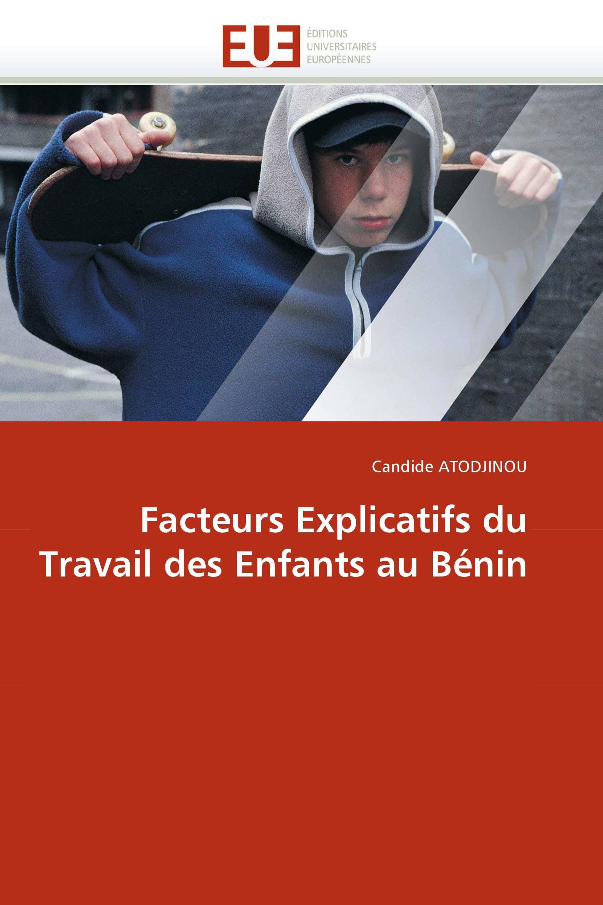 Facteurs Explicatifs du Travail des Enfants au Bénin