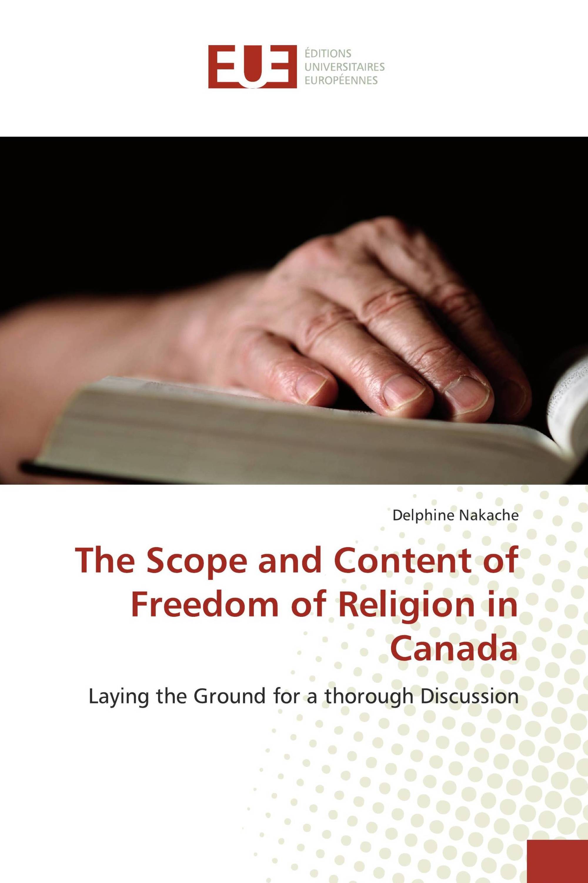 The Scope and Content of Freedom of Religion in Canada