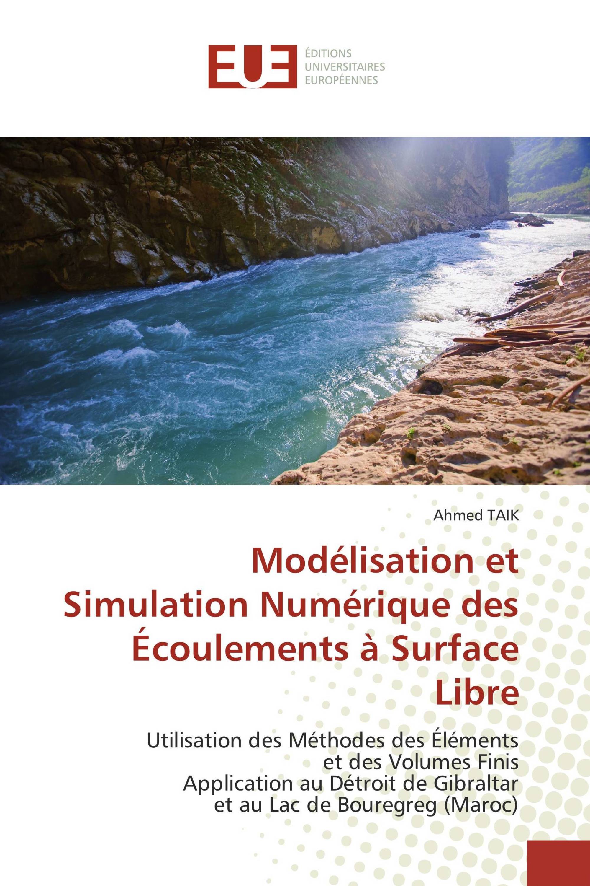 Modélisation et Simulation Numérique des Écoulements à Surface Libre