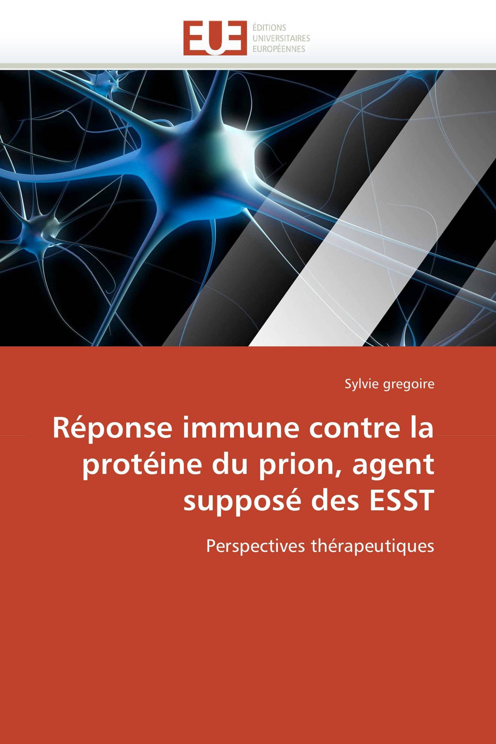 Réponse immune contre la protéine du prion, agent supposé des ESST