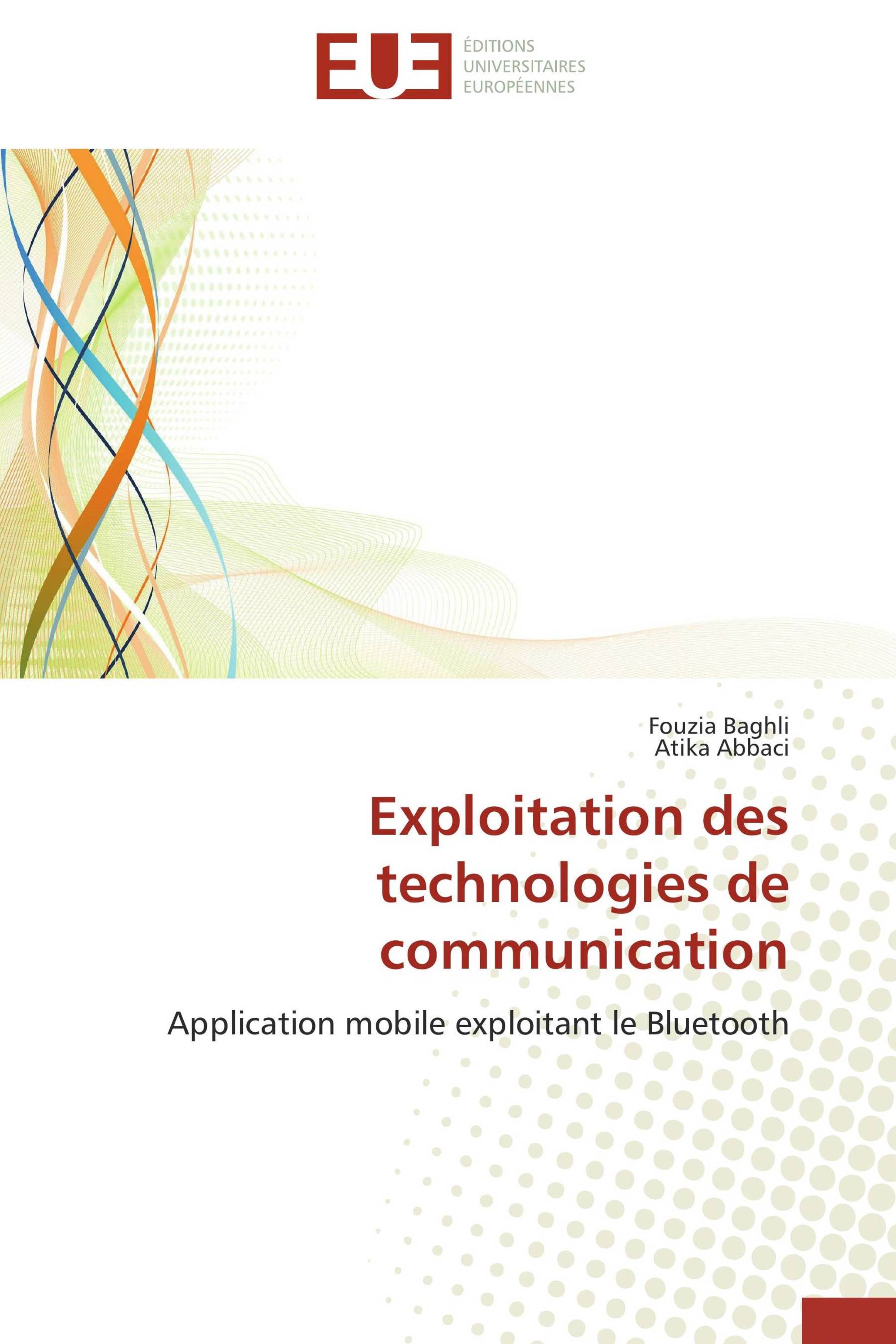 Exploitation des technologies de communication